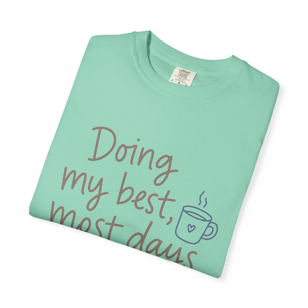 Doing My Best, Most Days — Christian Shirt for Women | Honest Faith Tee, Mom Gift, Quiet Strength
