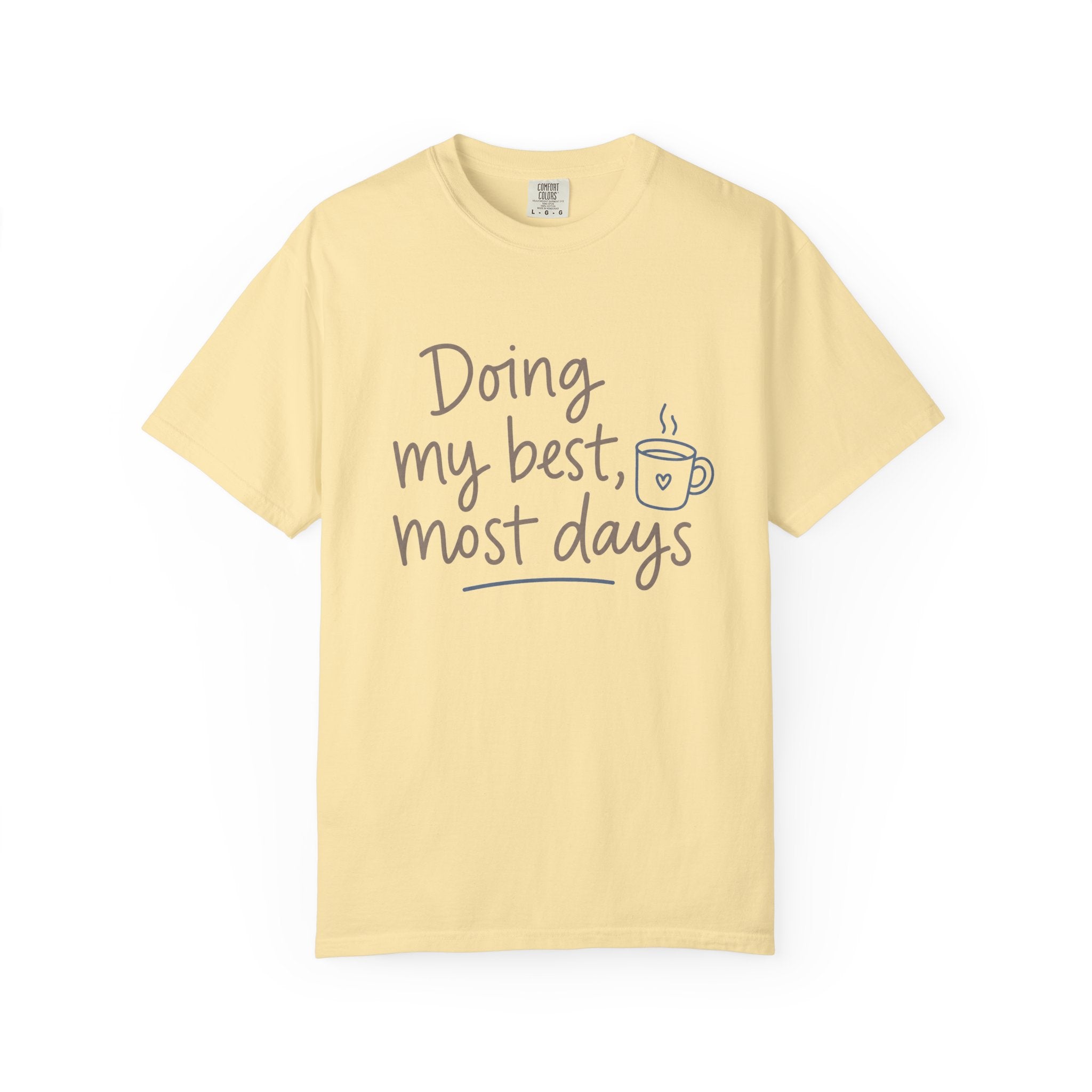 Doing My Best, Most Days — Christian Shirt for Women | Honest Faith Tee, Mom Gift, Quiet Strength