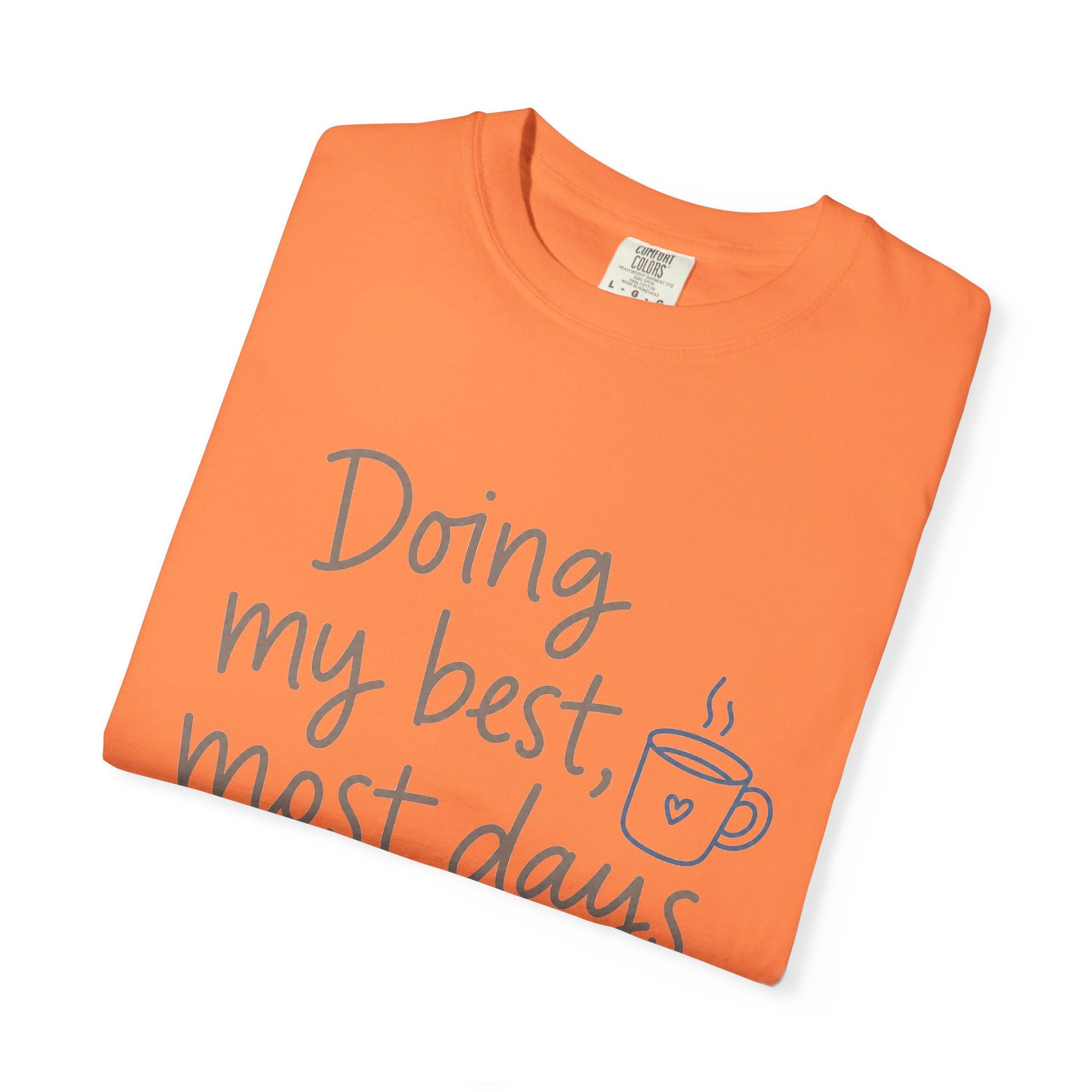 Doing My Best, Most Days — Christian Shirt for Women | Honest Faith Tee, Mom Gift, Quiet Strength