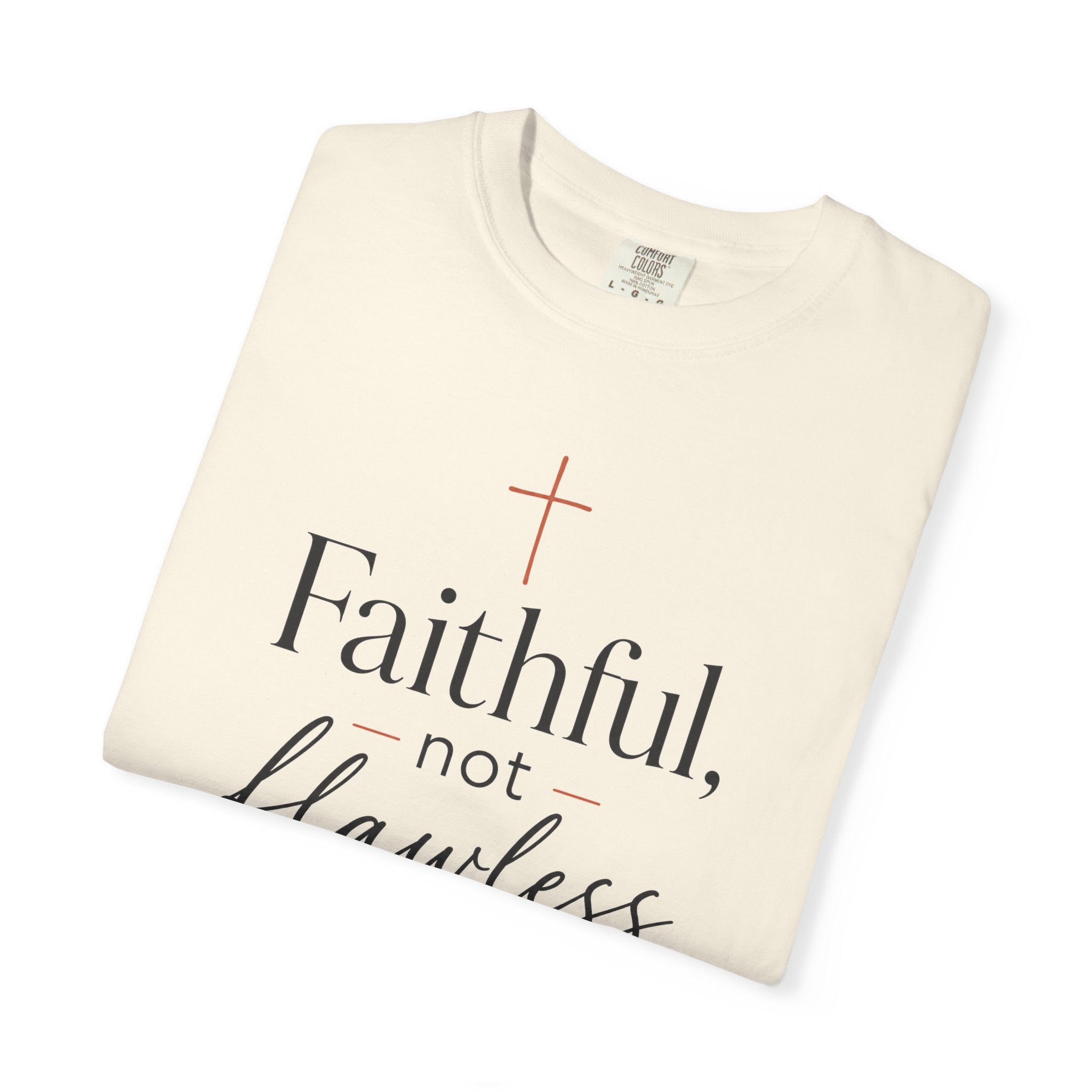 Faithful, Not Flawless — Christian Shirt for Women | Faith Over Perfection Tee, Quiet Strength, Gift for Her