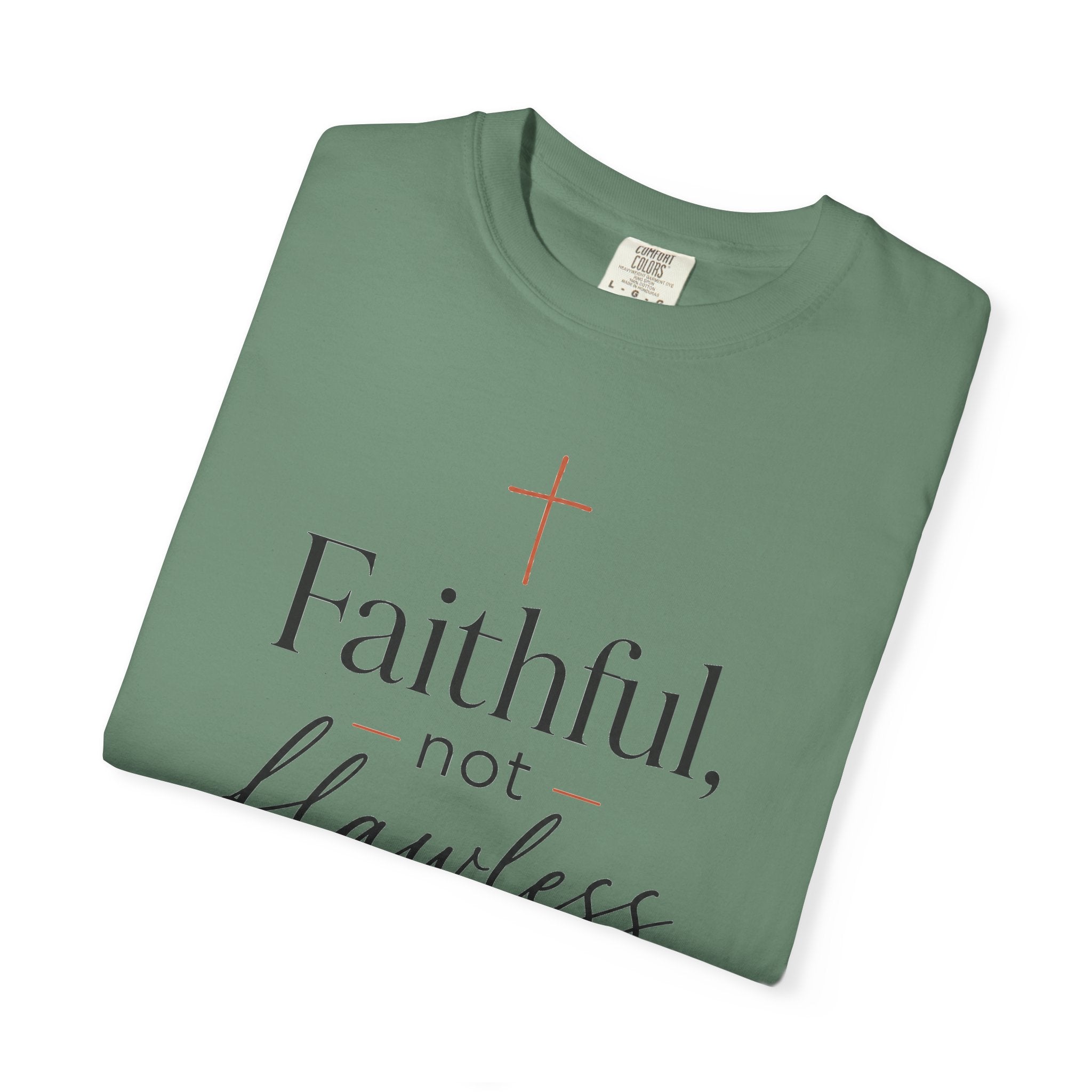 Faithful, Not Flawless — Christian Shirt for Women | Faith Over Perfection Tee, Quiet Strength, Gift for Her
