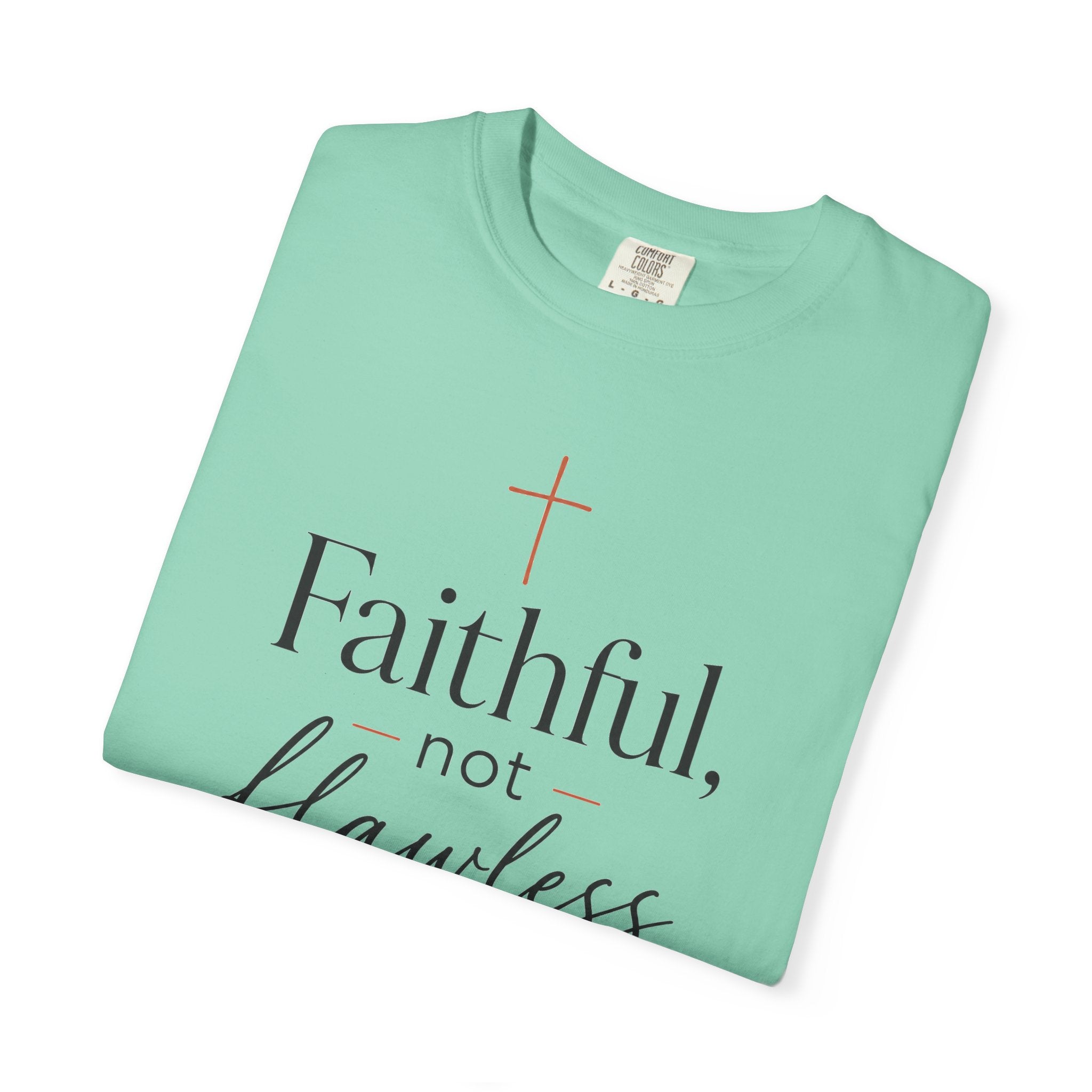 Faithful, Not Flawless — Christian Shirt for Women | Faith Over Perfection Tee, Quiet Strength, Gift for Her