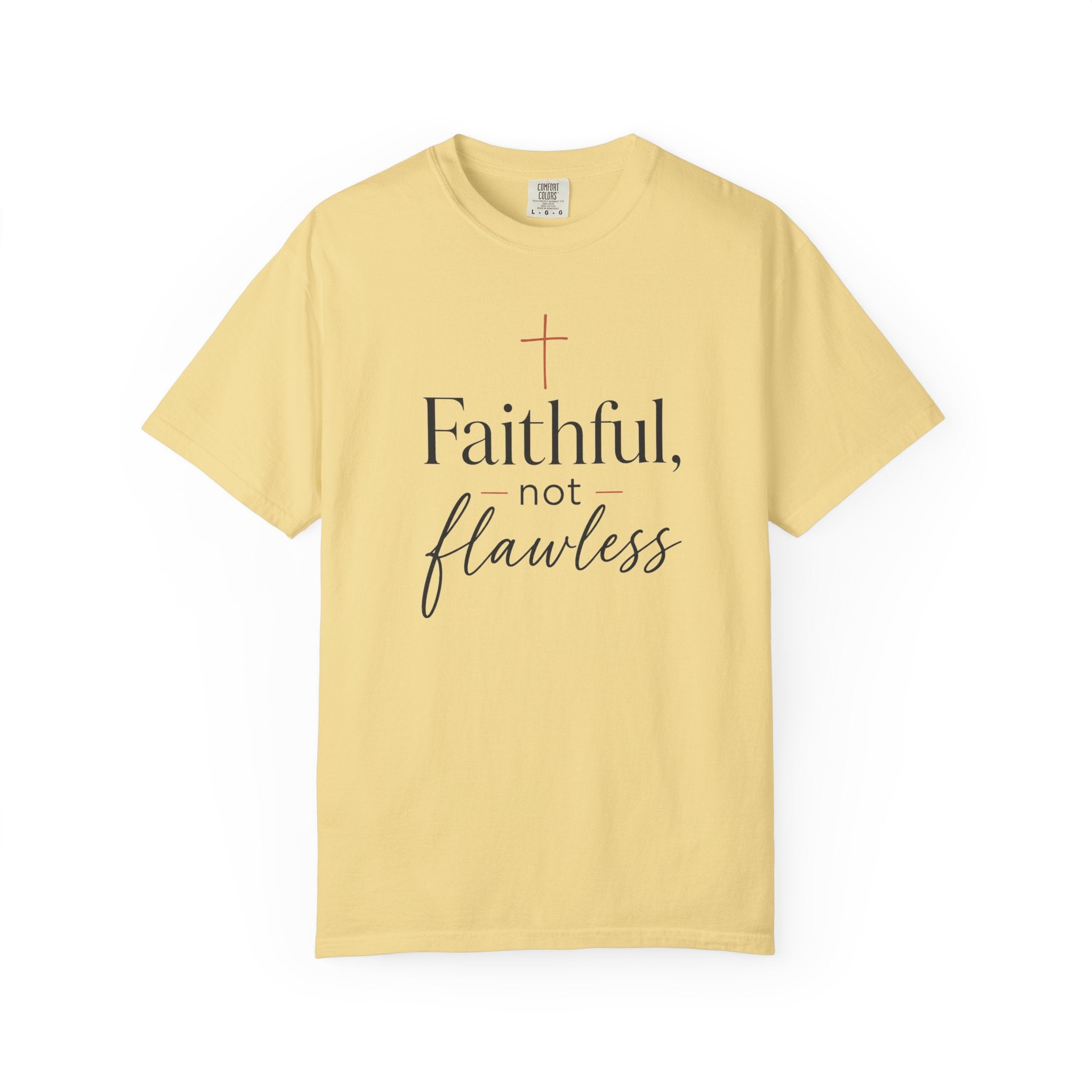 Faithful, Not Flawless — Christian Shirt for Women | Faith Over Perfection Tee, Quiet Strength, Gift for Her