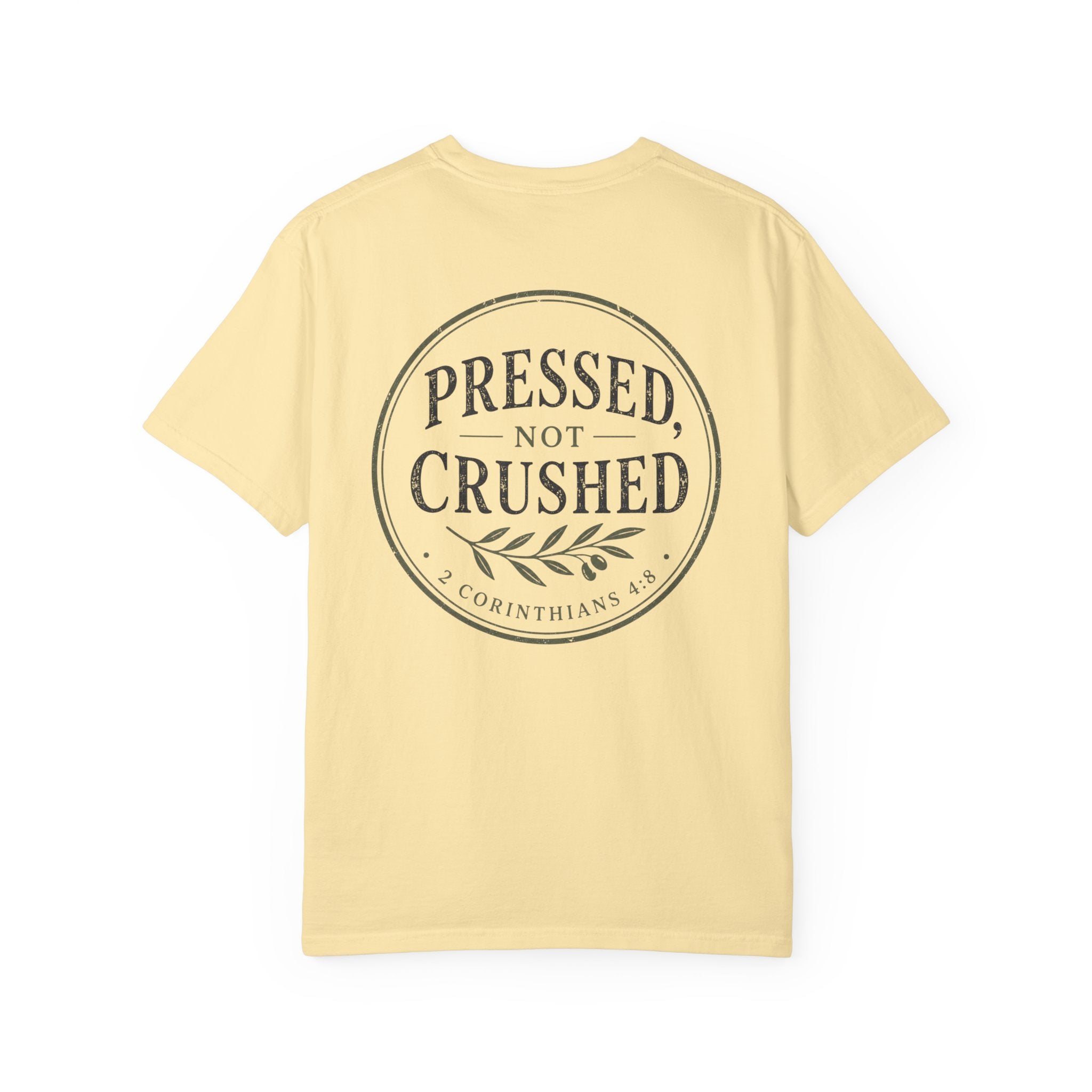 Pressed, Not Crushed — 2 Corinthians 4:8 Christian Shirt for Women | Scripture Tee, Quiet Strength Gift