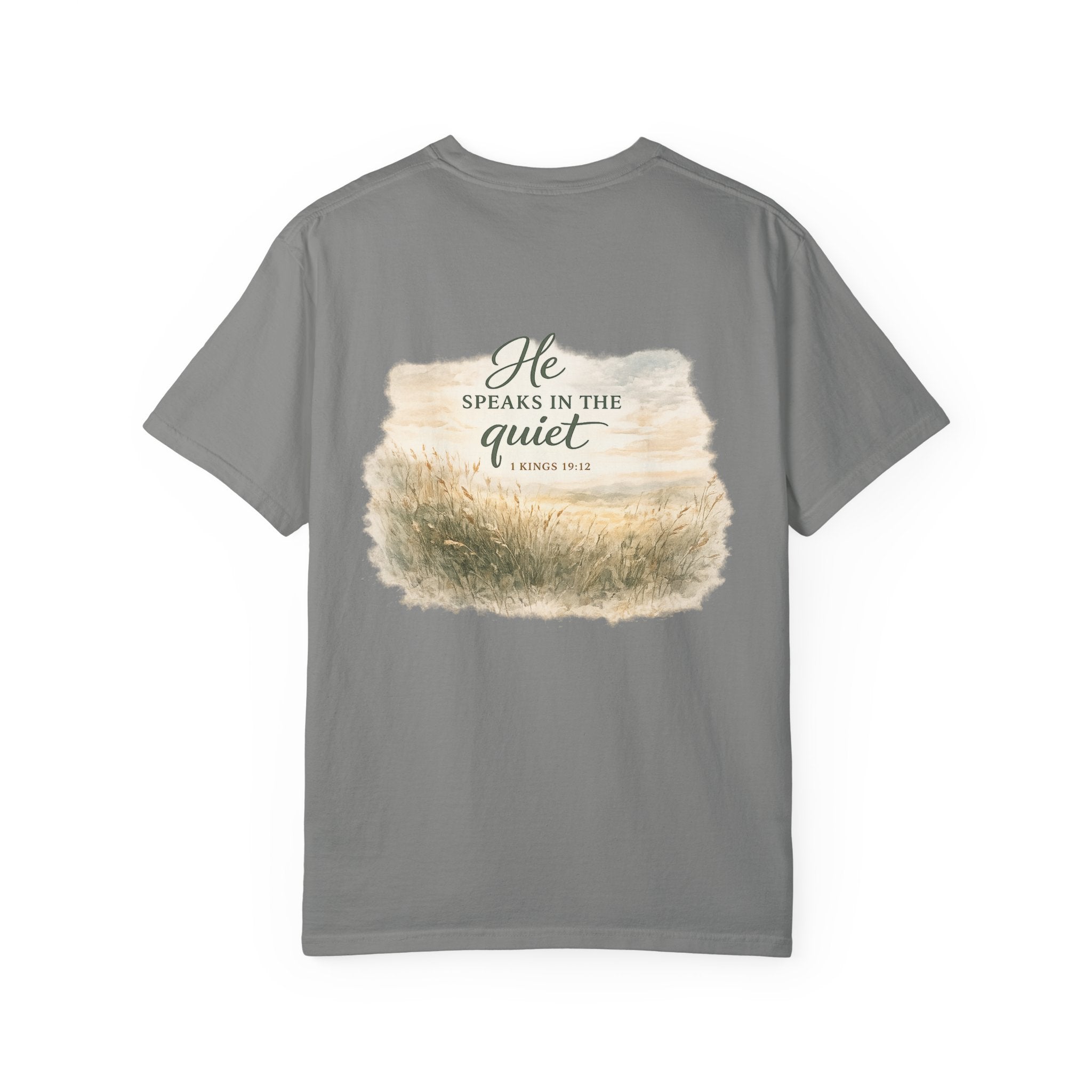 He Speaks in the Quiet — 1 Kings 19:12 Christian Shirt for Women | Scripture Tee, Quiet Strength, Gift for Her