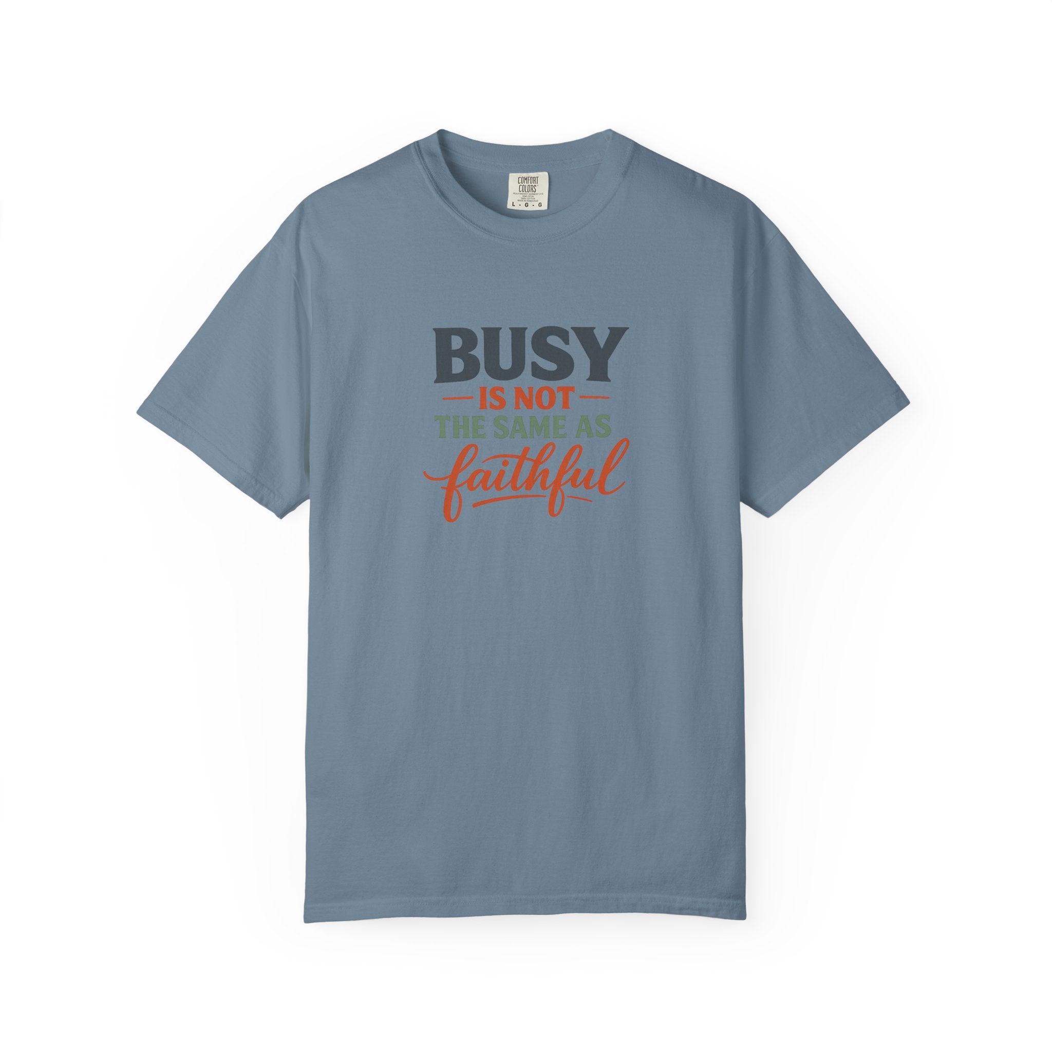 Busy Is Not the Same as Faithful — Christian Shirt for Women | Faith Over Hustle Tee
