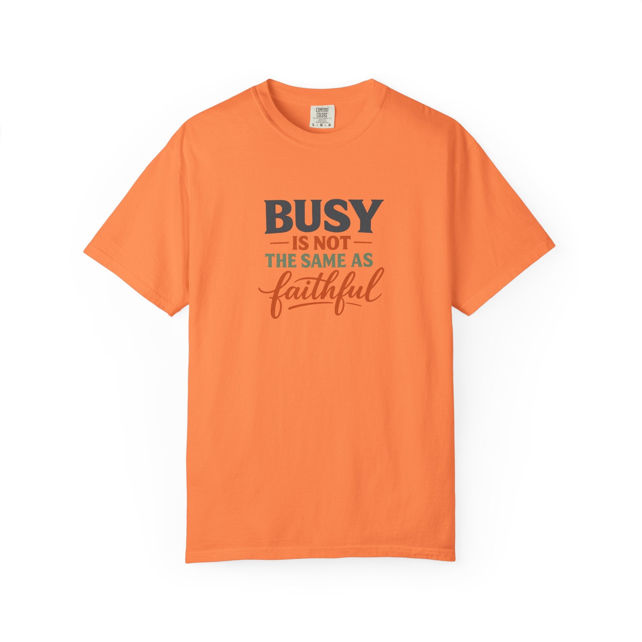 Busy Is Not the Same as Faithful — Christian Shirt for Women | Faith Over Hustle Tee
