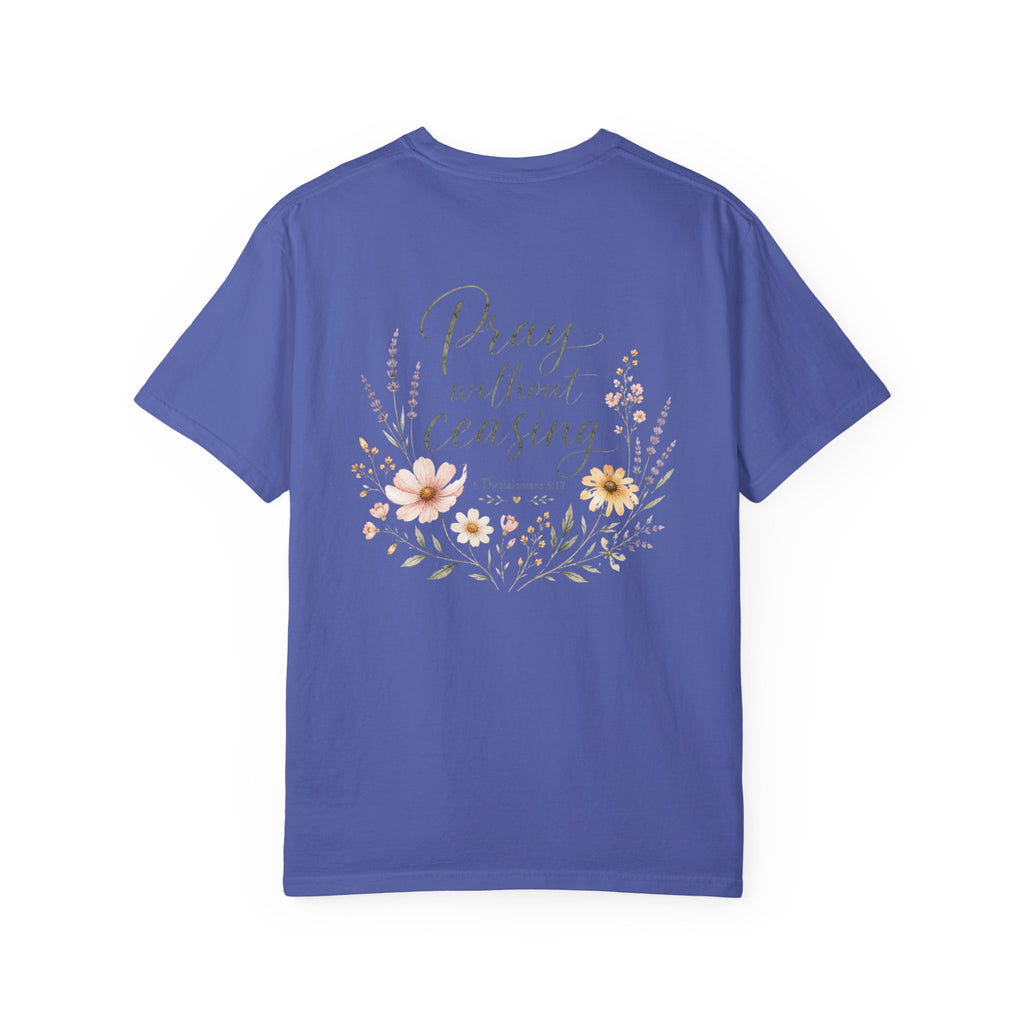 Pray Without Ceasing — 1 Thessalonians 5:17 Christian Shirt for Women | Floral Scripture Tee, Faith Gift for Her