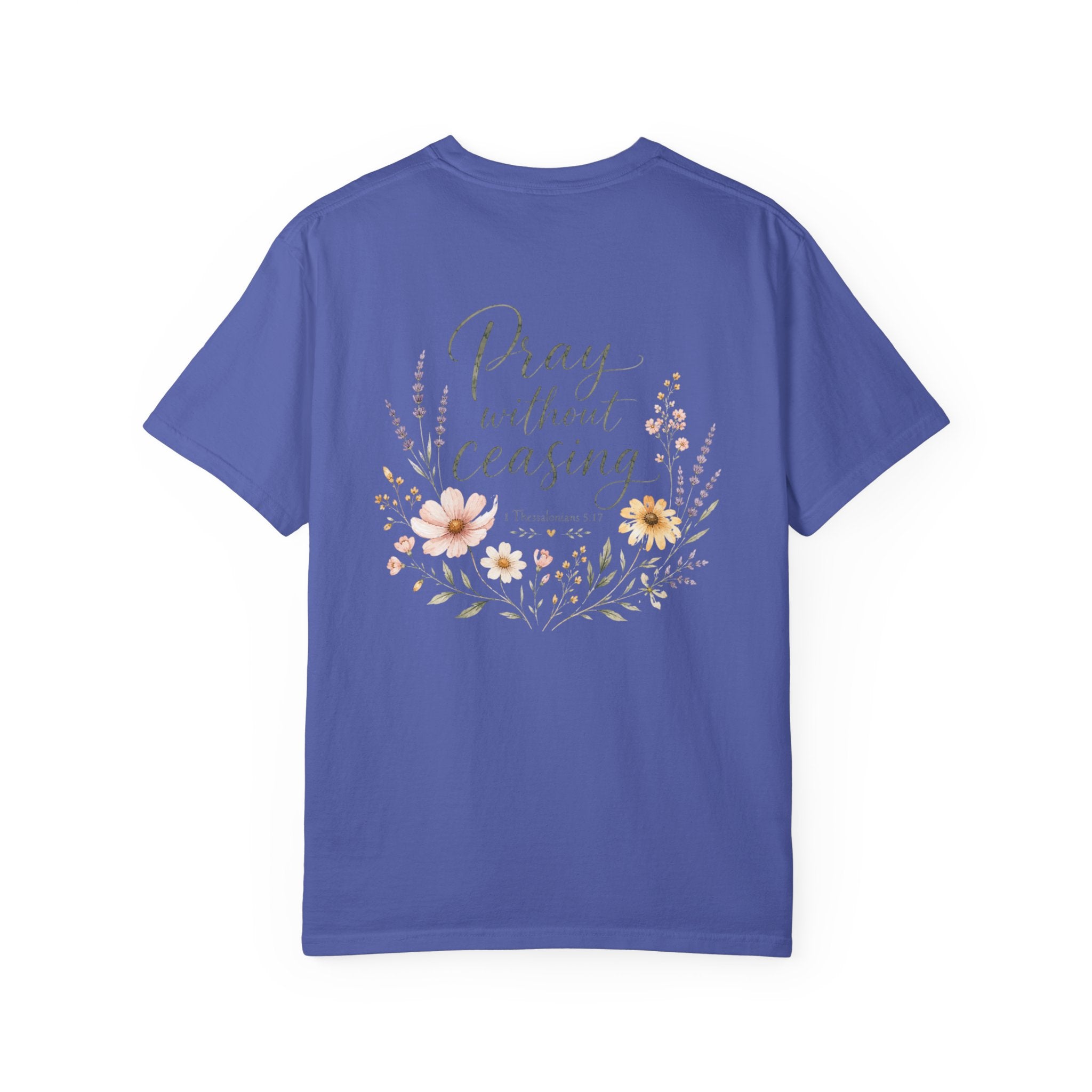 Pray Without Ceasing — 1 Thessalonians 5:17 Christian Shirt for Women | Floral Scripture Tee, Faith Gift for Her