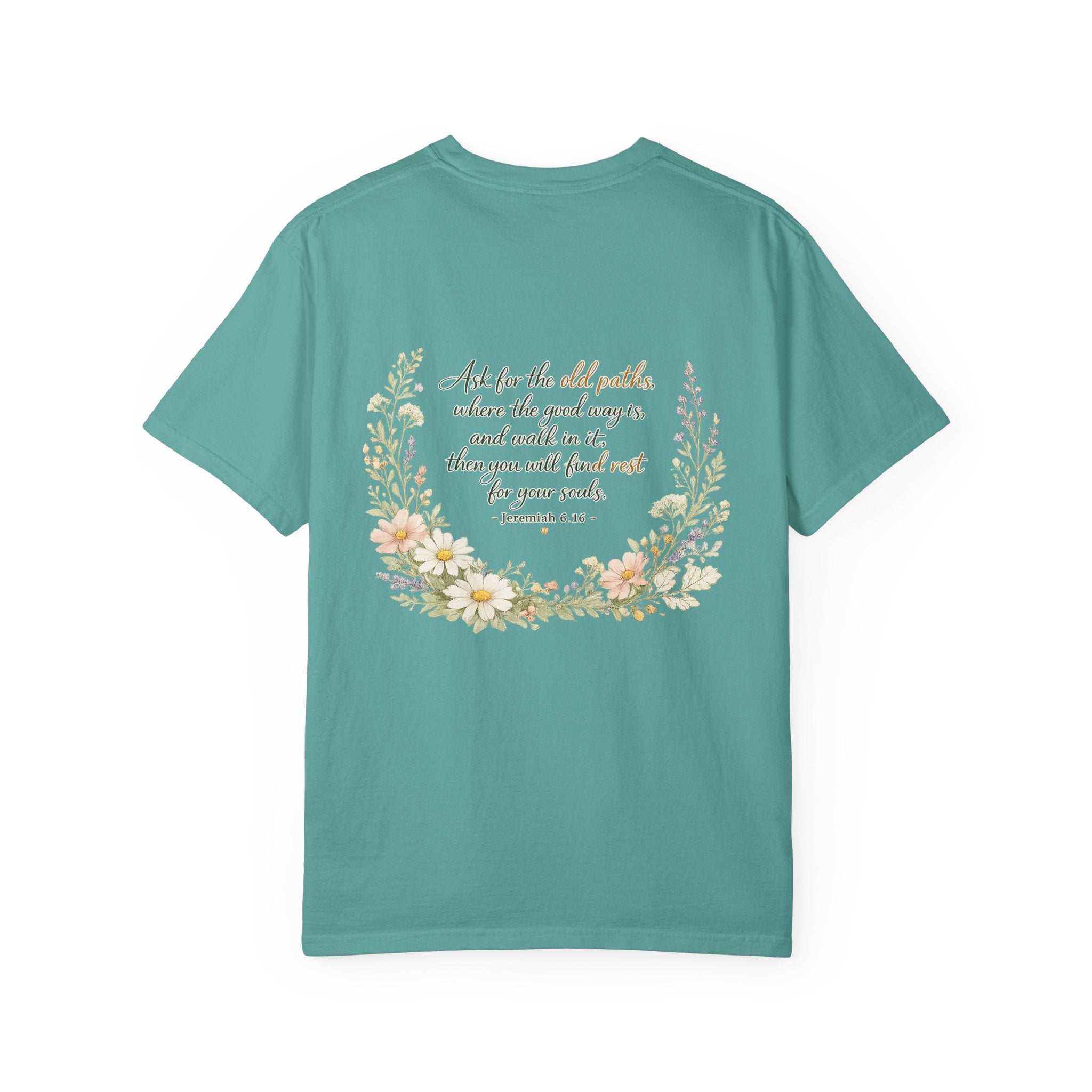 Ask for the Old Paths — Jeremiah 6:16 Christian Shirt for Women | Floral Scripture Tee, Faith Gift for Her