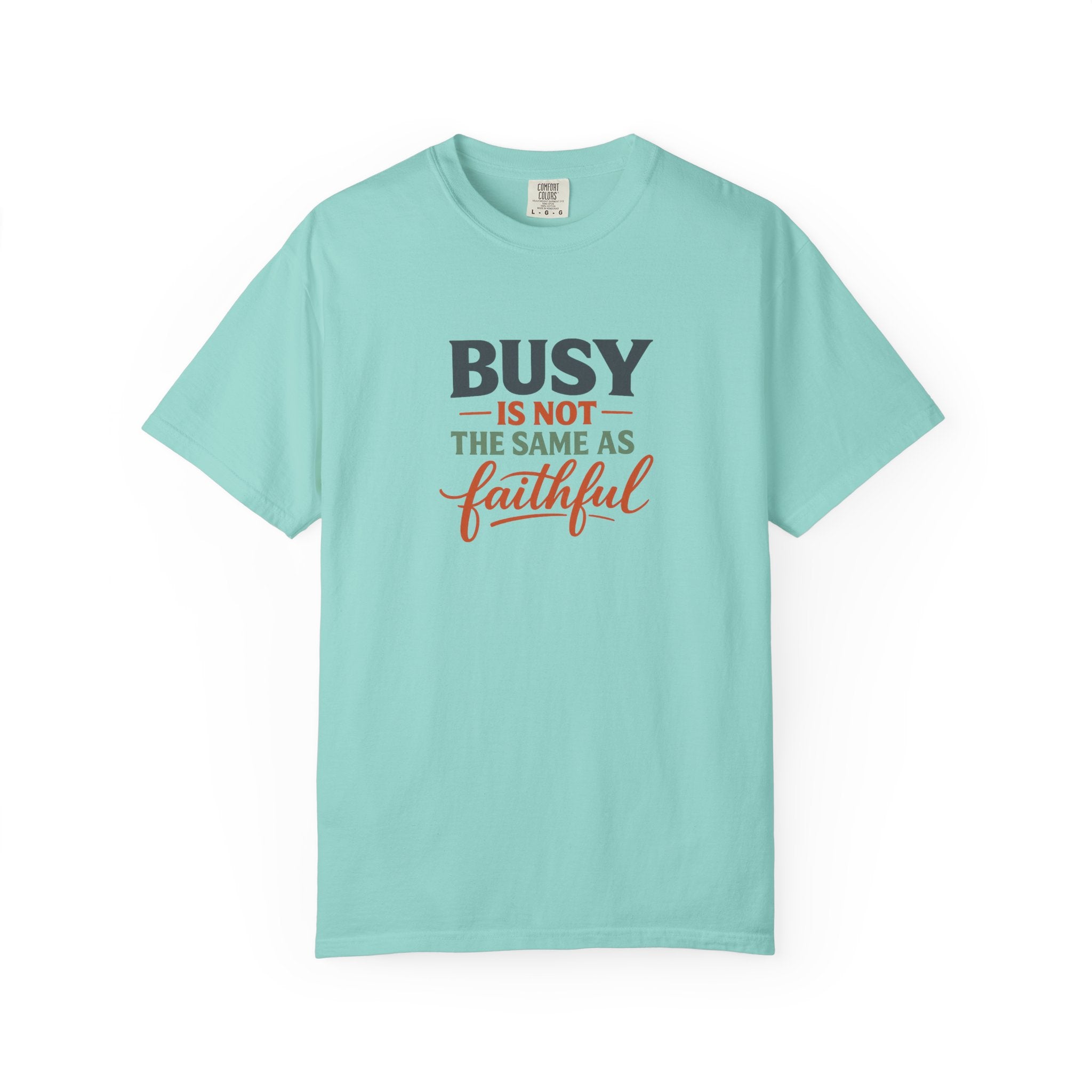 Busy Is Not the Same as Faithful — Christian Shirt for Women | Faith Over Hustle Tee