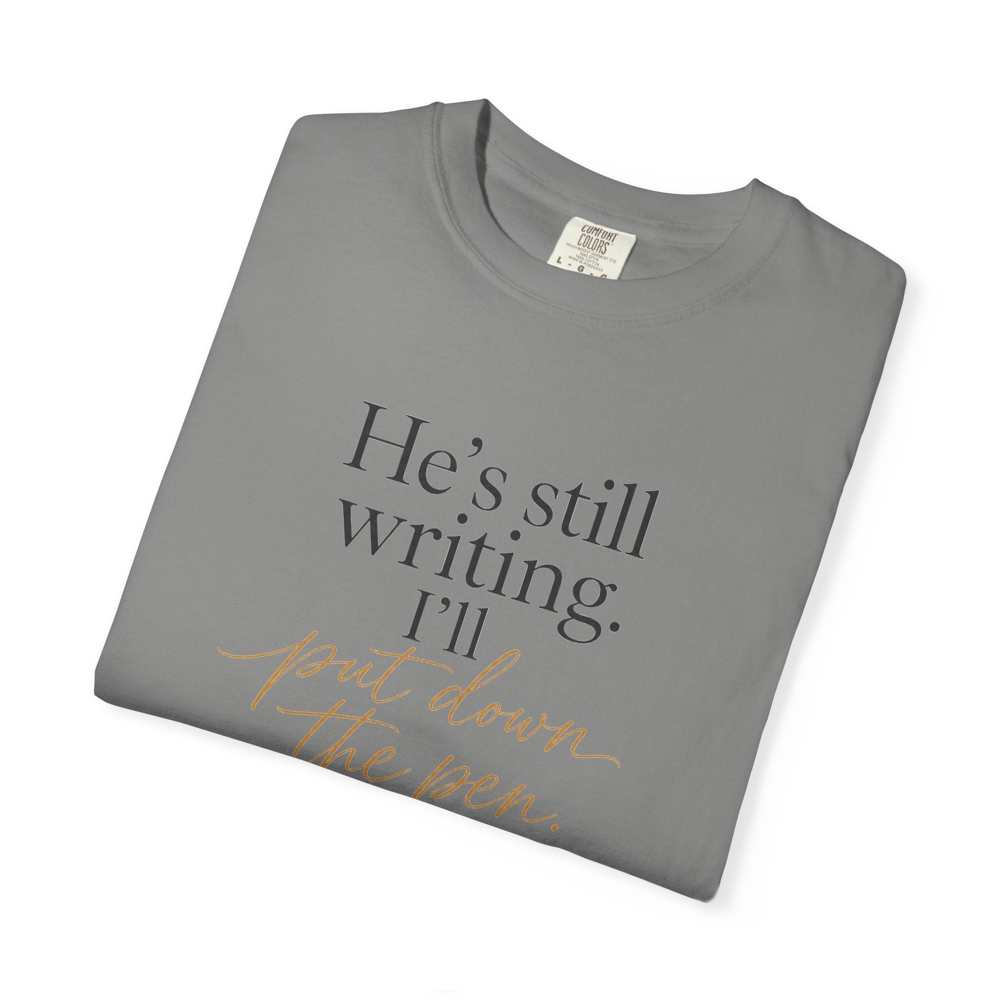 He's Still Writing, I'll Put Down the Pen — Christian Shirt for Women | Trust God Tee, Faith Over Control, Gift for Her