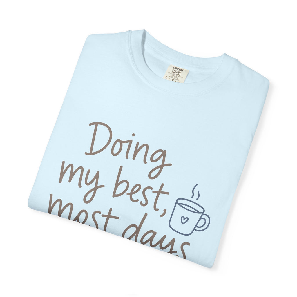Doing My Best, Most Days — Christian Shirt for Women | Honest Faith Tee, Mom Gift, Quiet Strength