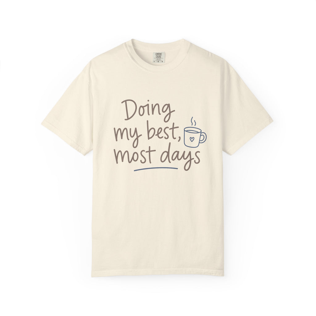 Doing My Best, Most Days — Christian Shirt for Women | Honest Faith Tee, Mom Gift, Quiet Strength