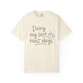 Doing My Best, Most Days — Christian Shirt for Women | Honest Faith Tee, Mom Gift, Quiet Strength