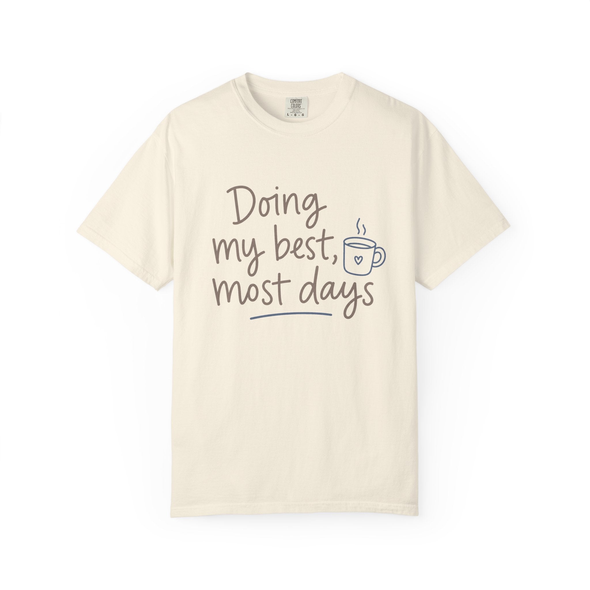 Doing My Best, Most Days — Christian Shirt for Women | Honest Faith Tee, Mom Gift, Quiet Strength