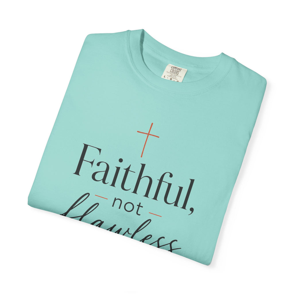 Faithful, Not Flawless — Christian Shirt for Women | Faith Over Perfection Tee, Quiet Strength, Gift for Her
