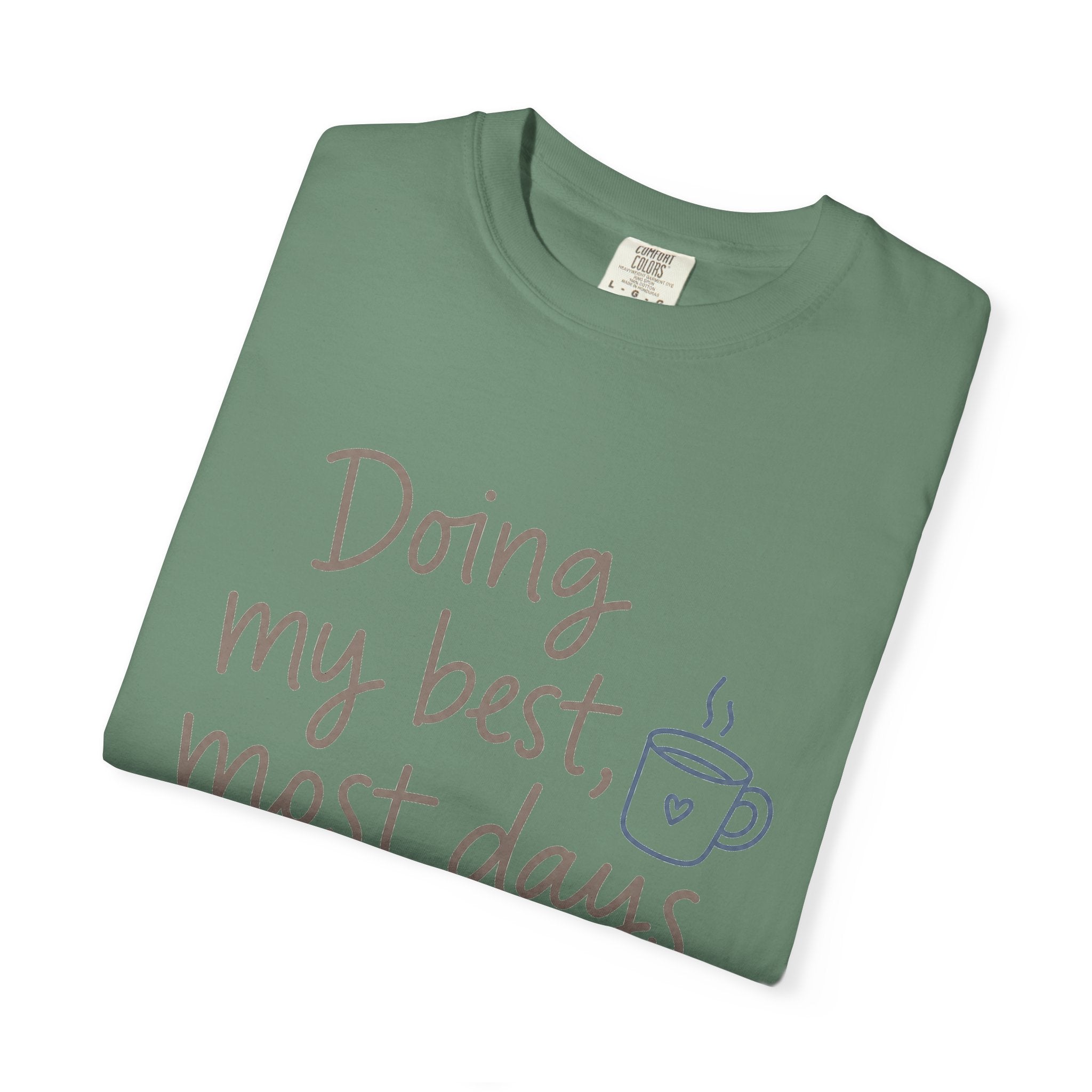 Doing My Best, Most Days — Christian Shirt for Women | Honest Faith Tee, Mom Gift, Quiet Strength