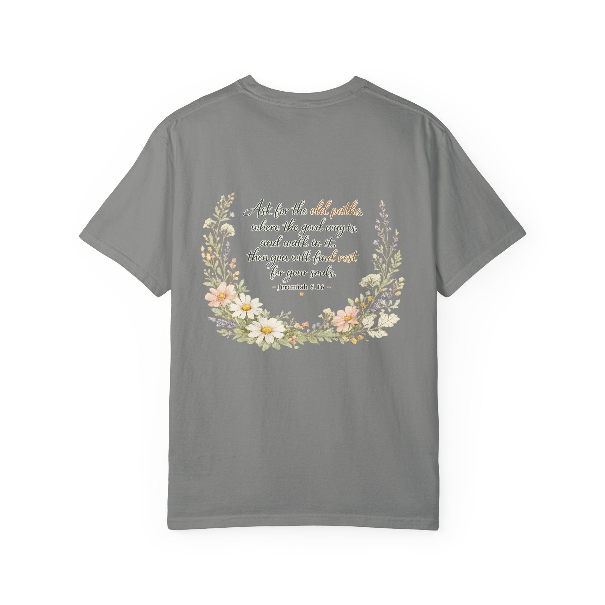 Ask for the Old Paths — Jeremiah 6:16 Christian Shirt for Women | Floral Scripture Tee, Faith Gift for Her