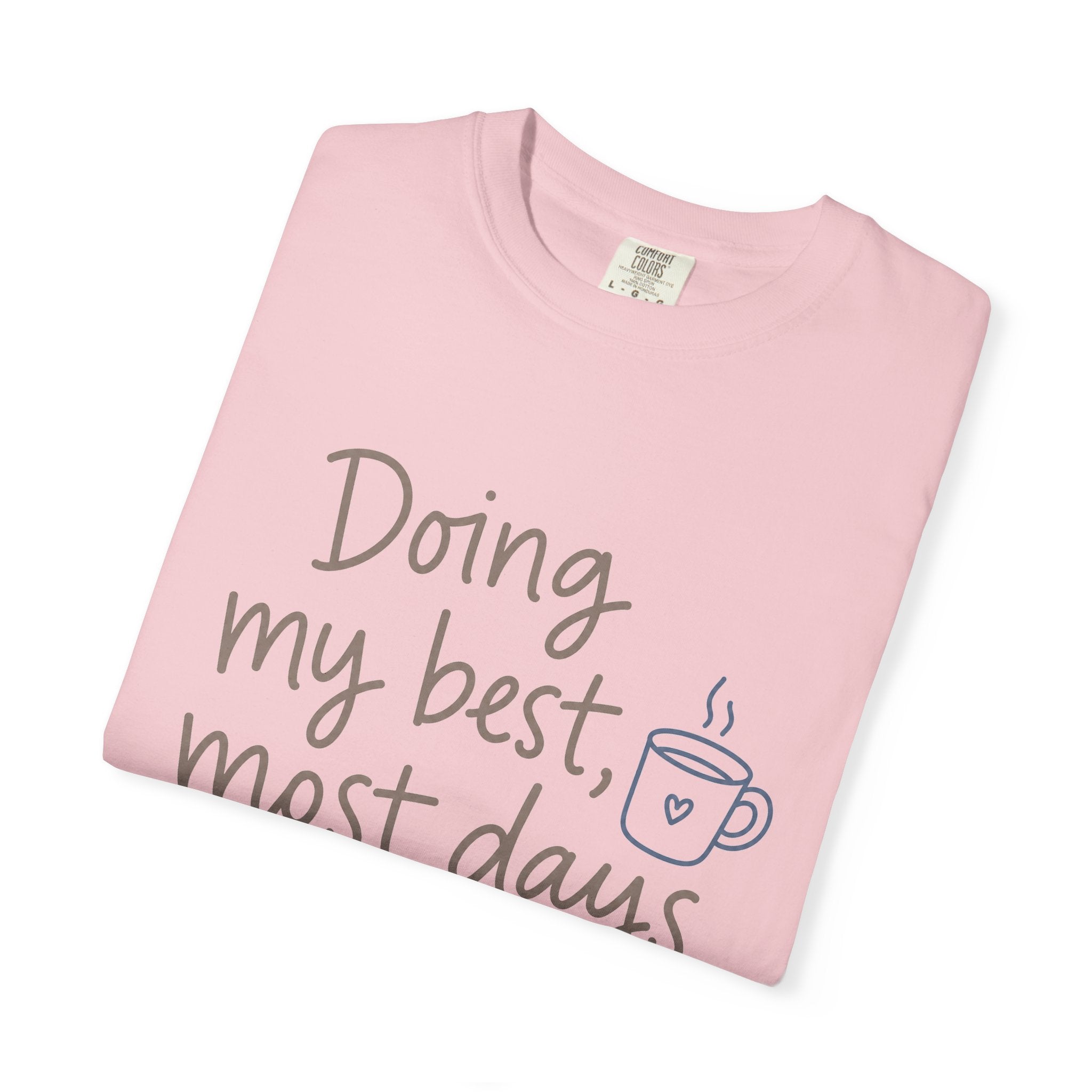 Doing My Best, Most Days — Christian Shirt for Women | Honest Faith Tee, Mom Gift, Quiet Strength