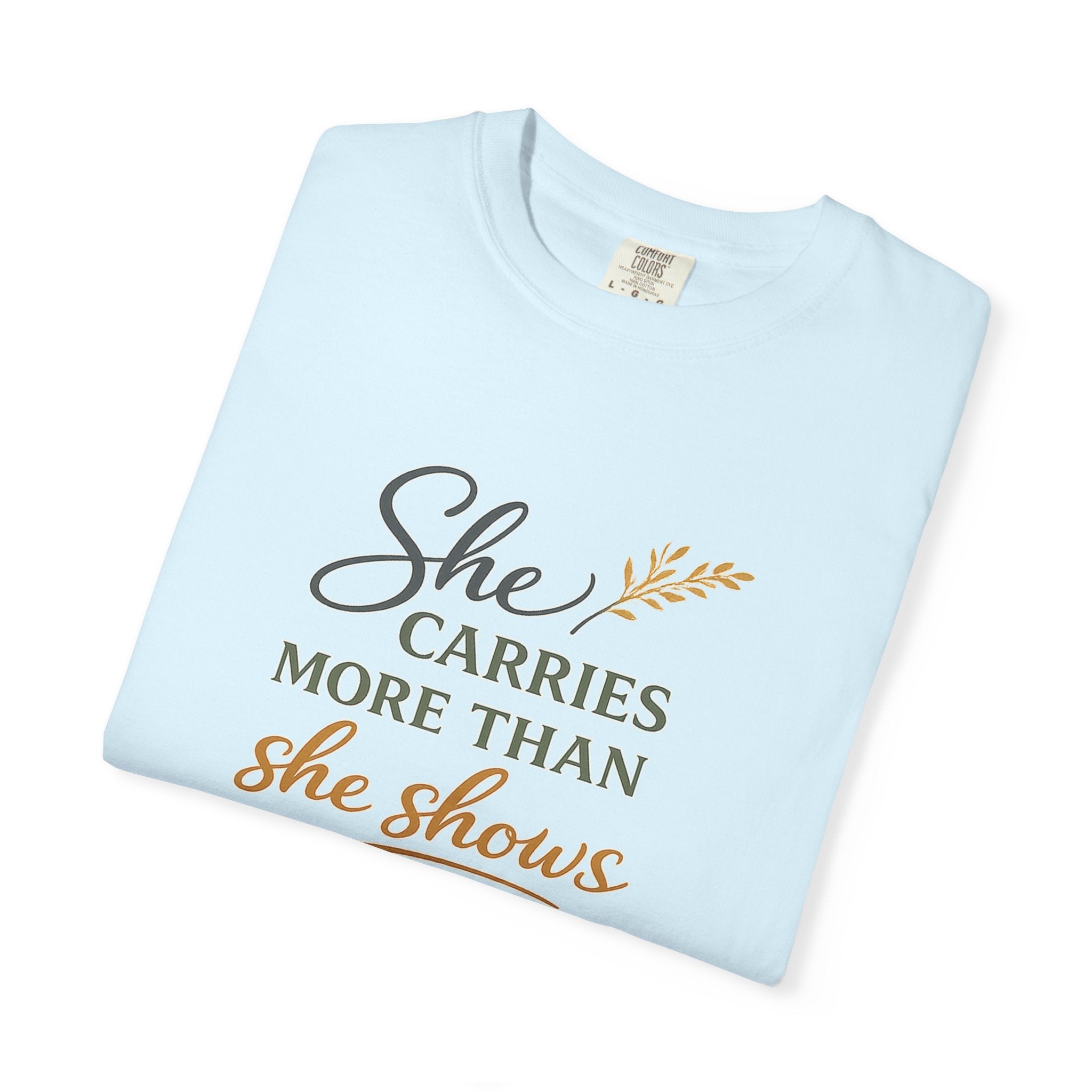 She Carries More Than She Shows — Quiet Strength Shirt for Women | Christian Faith Tee