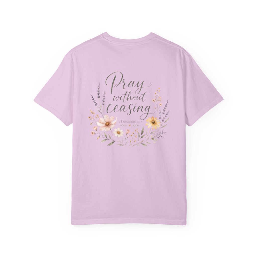 Pray Without Ceasing — 1 Thessalonians 5:17 Christian Shirt for Women | Floral Scripture Tee, Faith Gift for Her