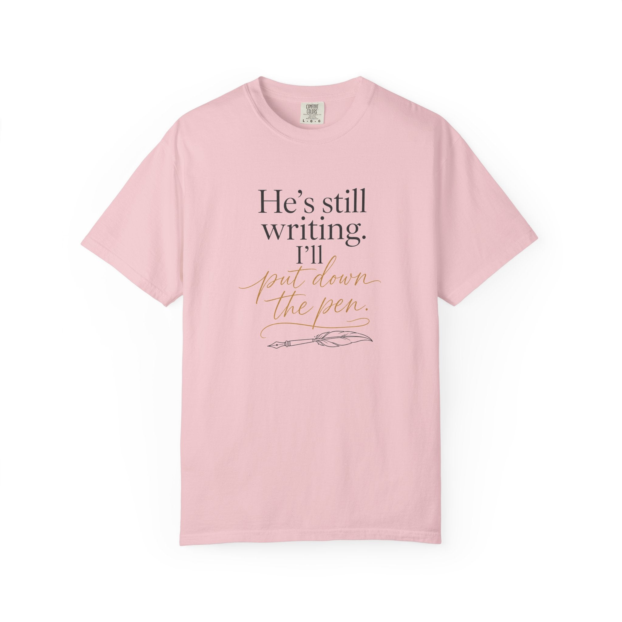 He's Still Writing, I'll Put Down the Pen — Christian Shirt for Women | Trust God Tee, Faith Over Control, Gift for Her