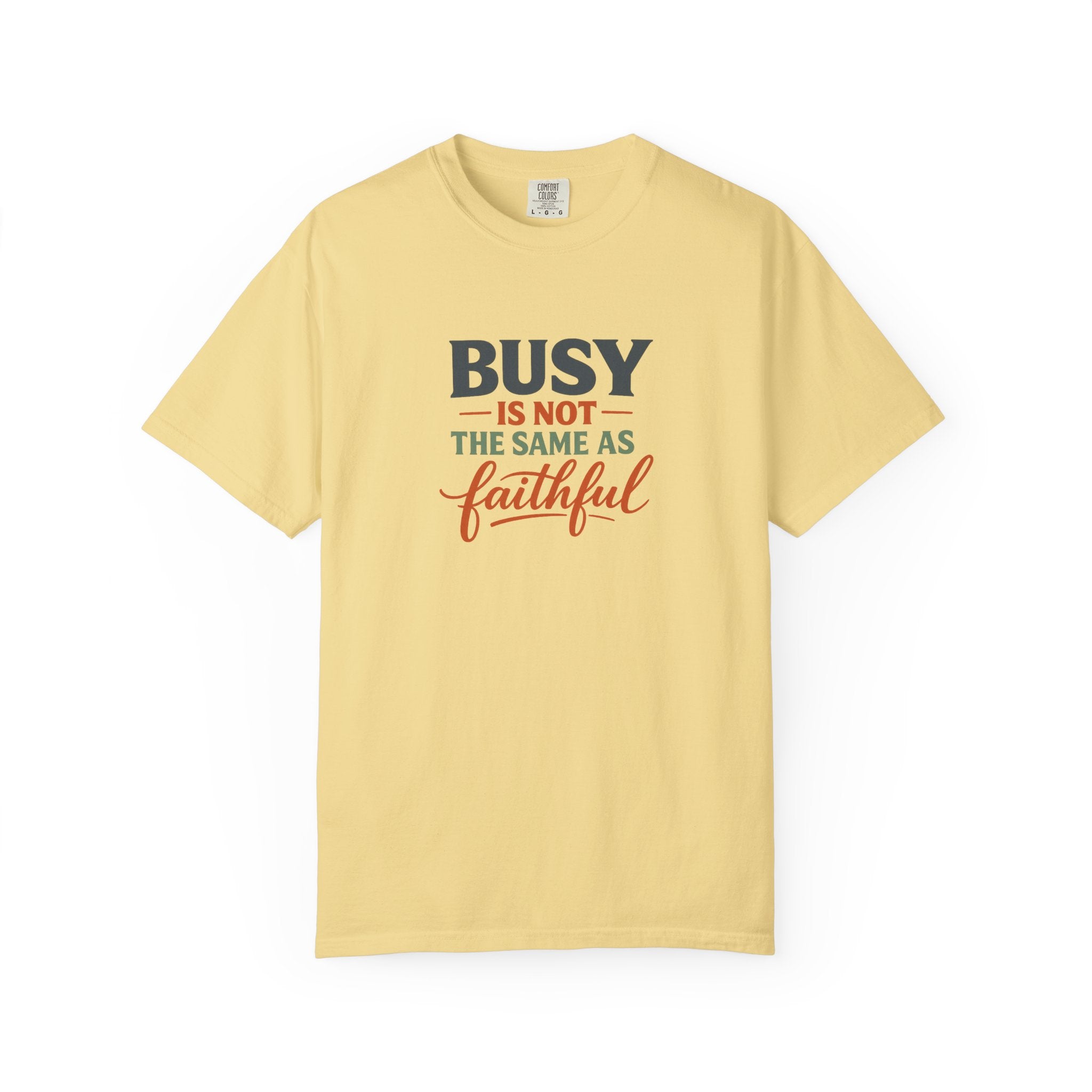 Busy Is Not the Same as Faithful — Christian Shirt for Women | Faith Over Hustle Tee