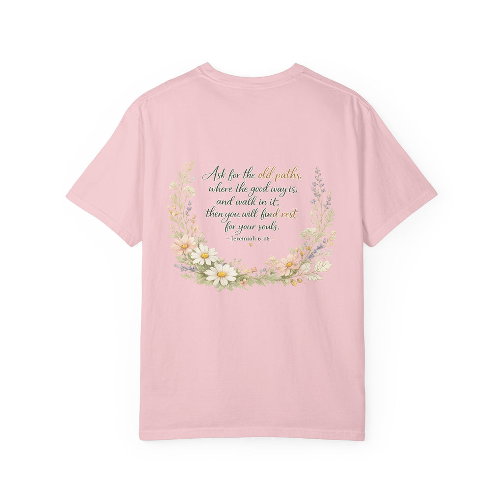 Ask for the Old Paths — Jeremiah 6:16 Christian Shirt for Women | Floral Scripture Tee, Faith Gift for Her