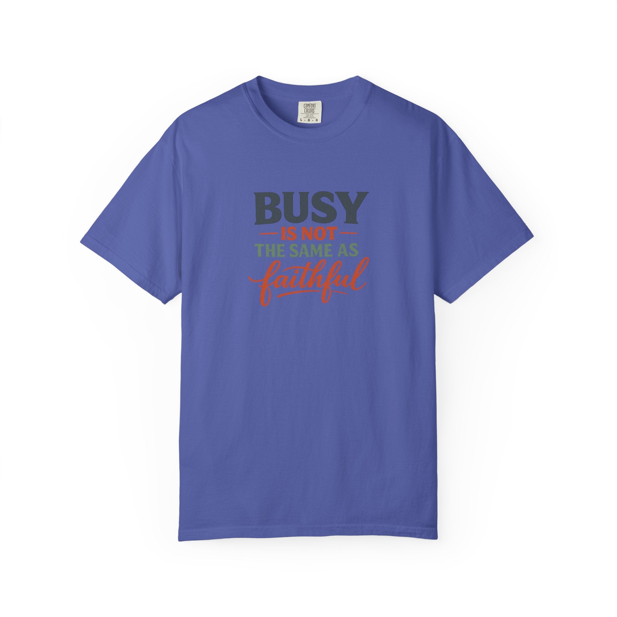 Busy Is Not the Same as Faithful — Christian Shirt for Women | Faith Over Hustle Tee