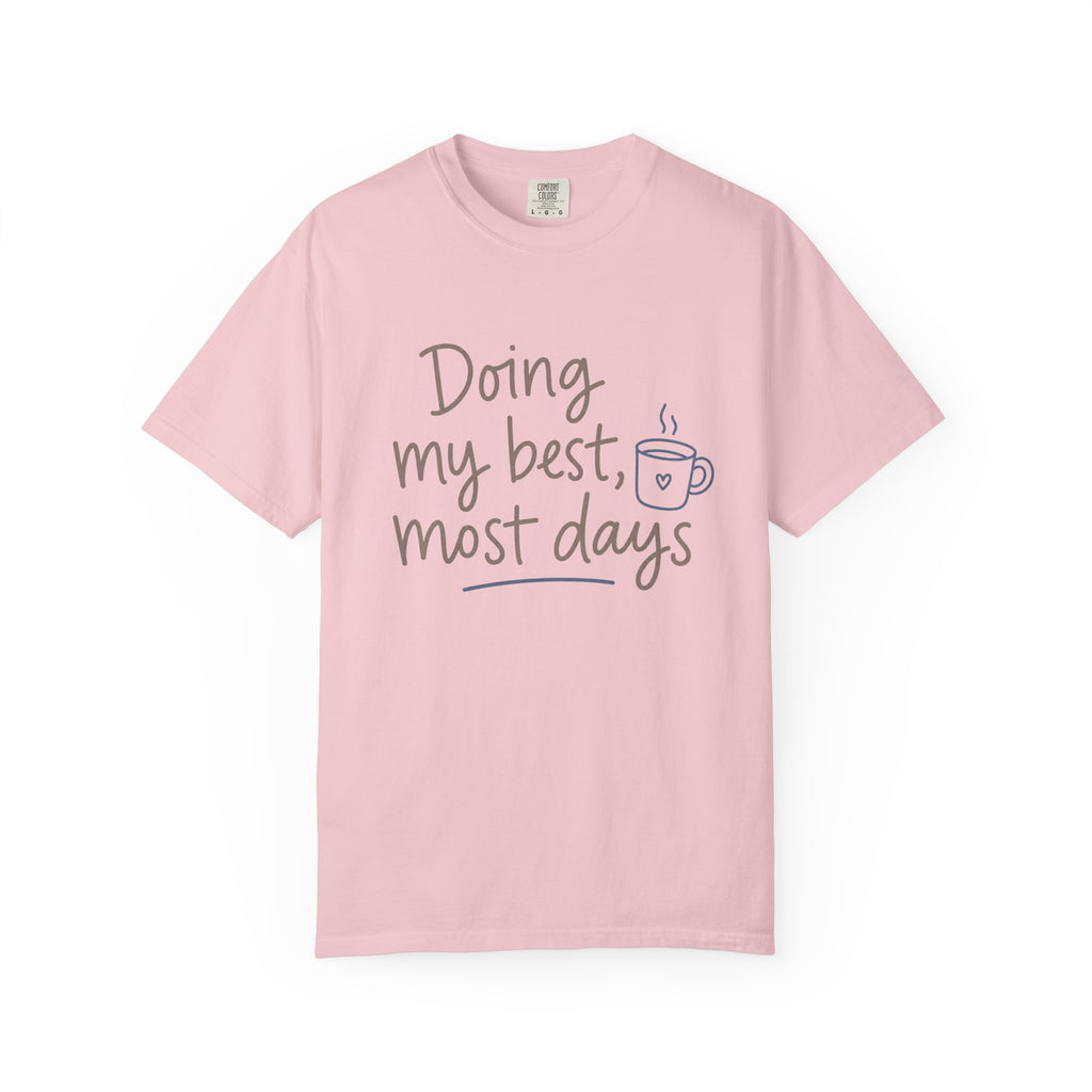 Doing My Best, Most Days — Christian Shirt for Women | Honest Faith Tee, Mom Gift, Quiet Strength