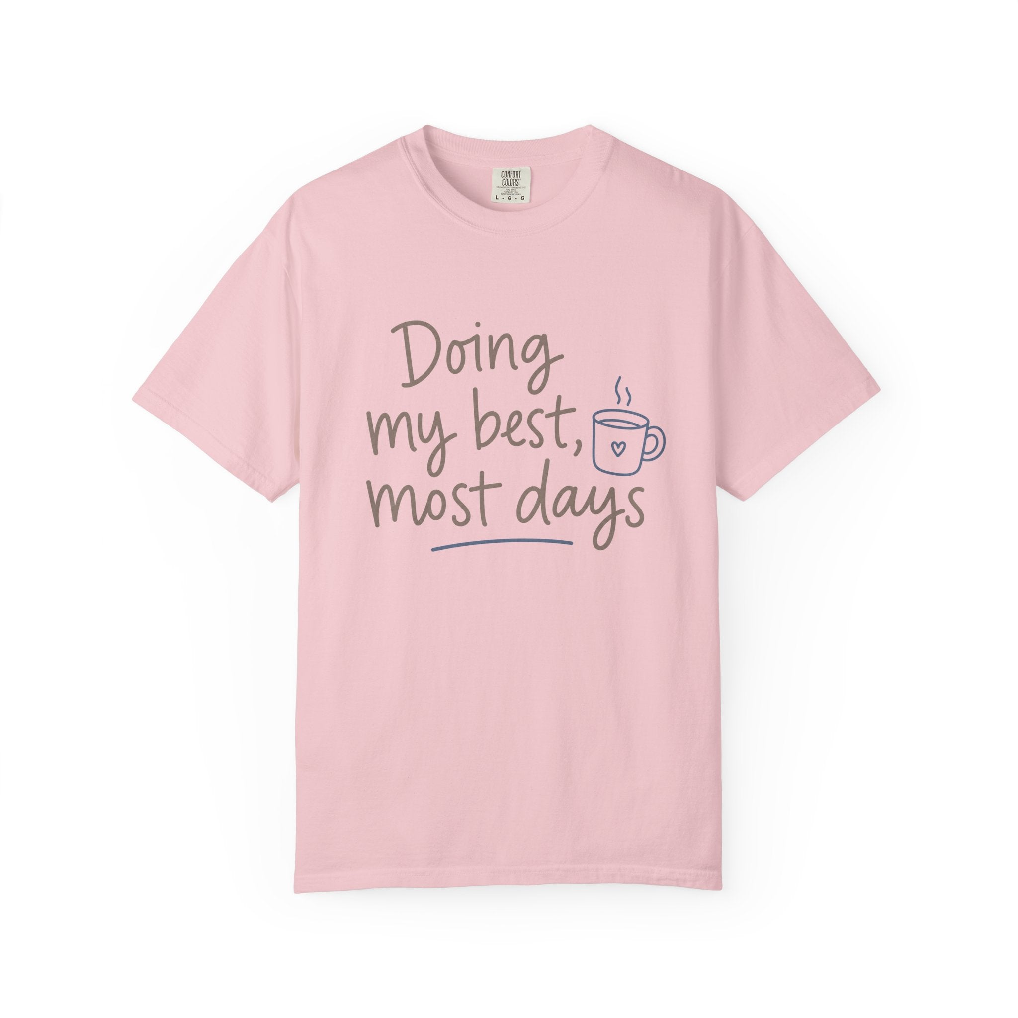 Doing My Best, Most Days — Christian Shirt for Women | Honest Faith Tee, Mom Gift, Quiet Strength