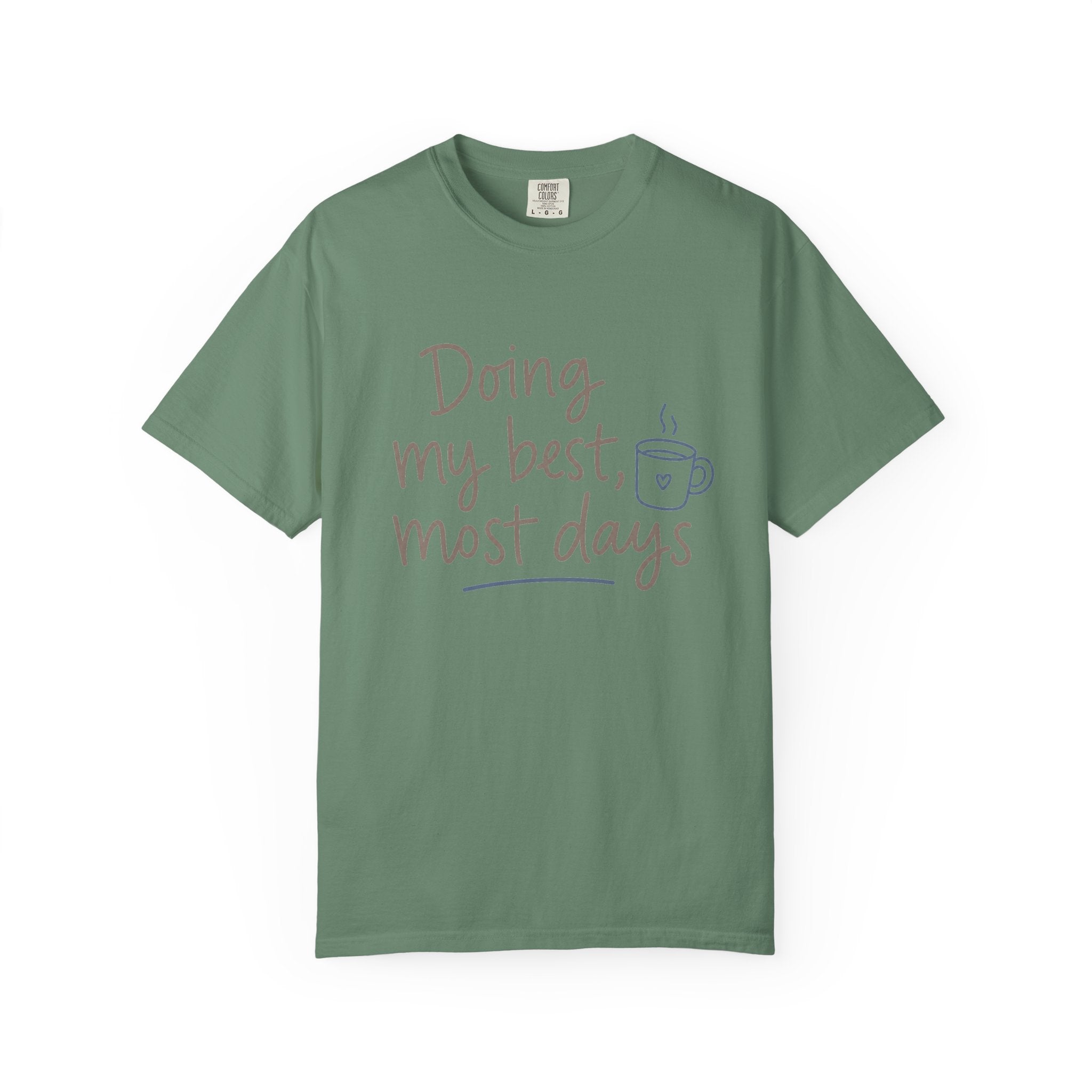 Doing My Best, Most Days — Christian Shirt for Women | Honest Faith Tee, Mom Gift, Quiet Strength