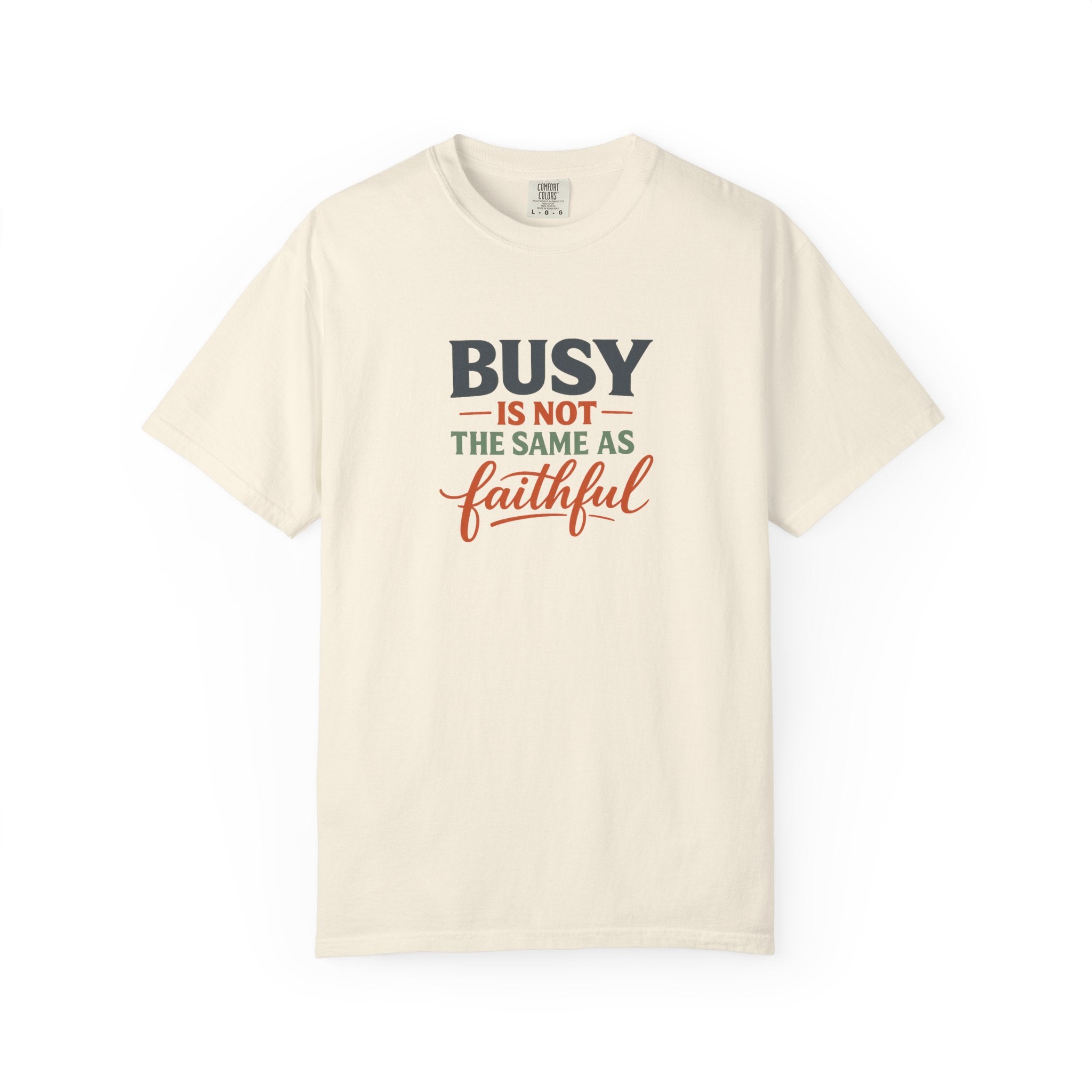 Busy Is Not the Same as Faithful — Christian Shirt for Women | Faith Over Hustle Tee