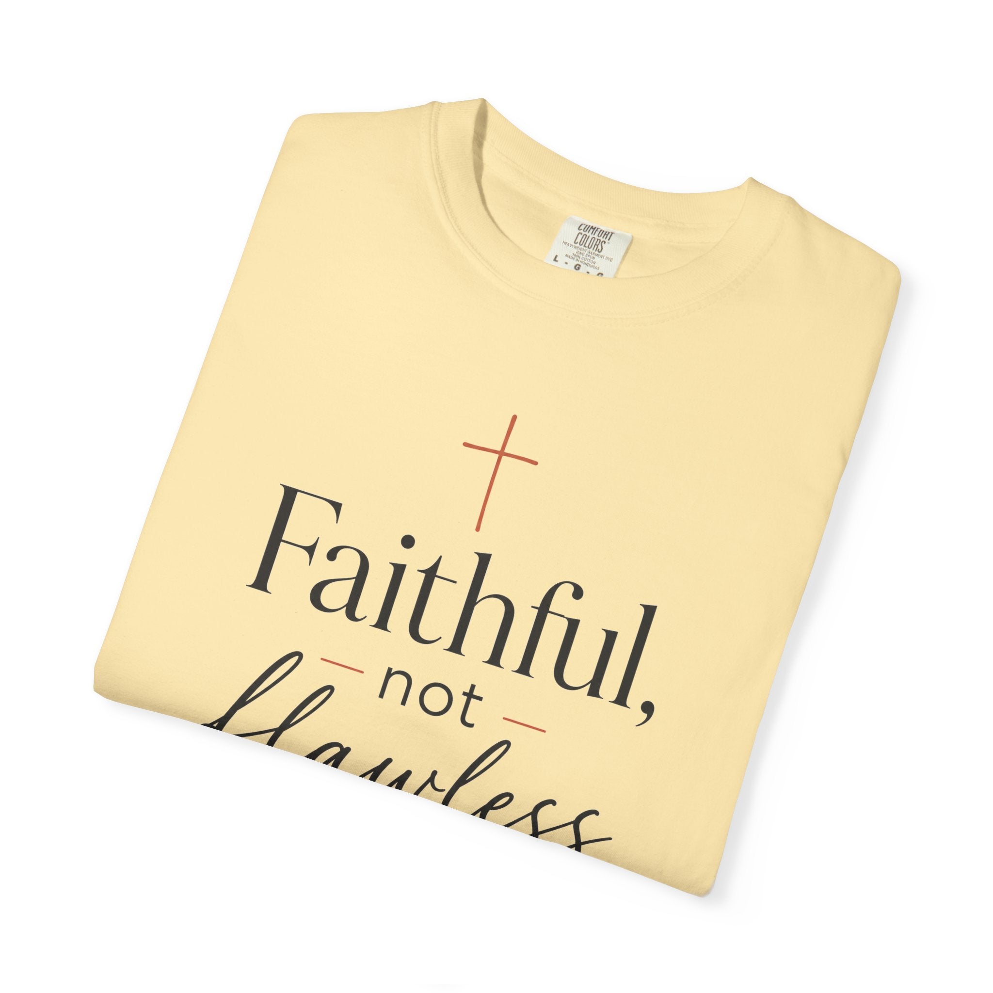 Faithful, Not Flawless — Christian Shirt for Women | Faith Over Perfection Tee, Quiet Strength, Gift for Her