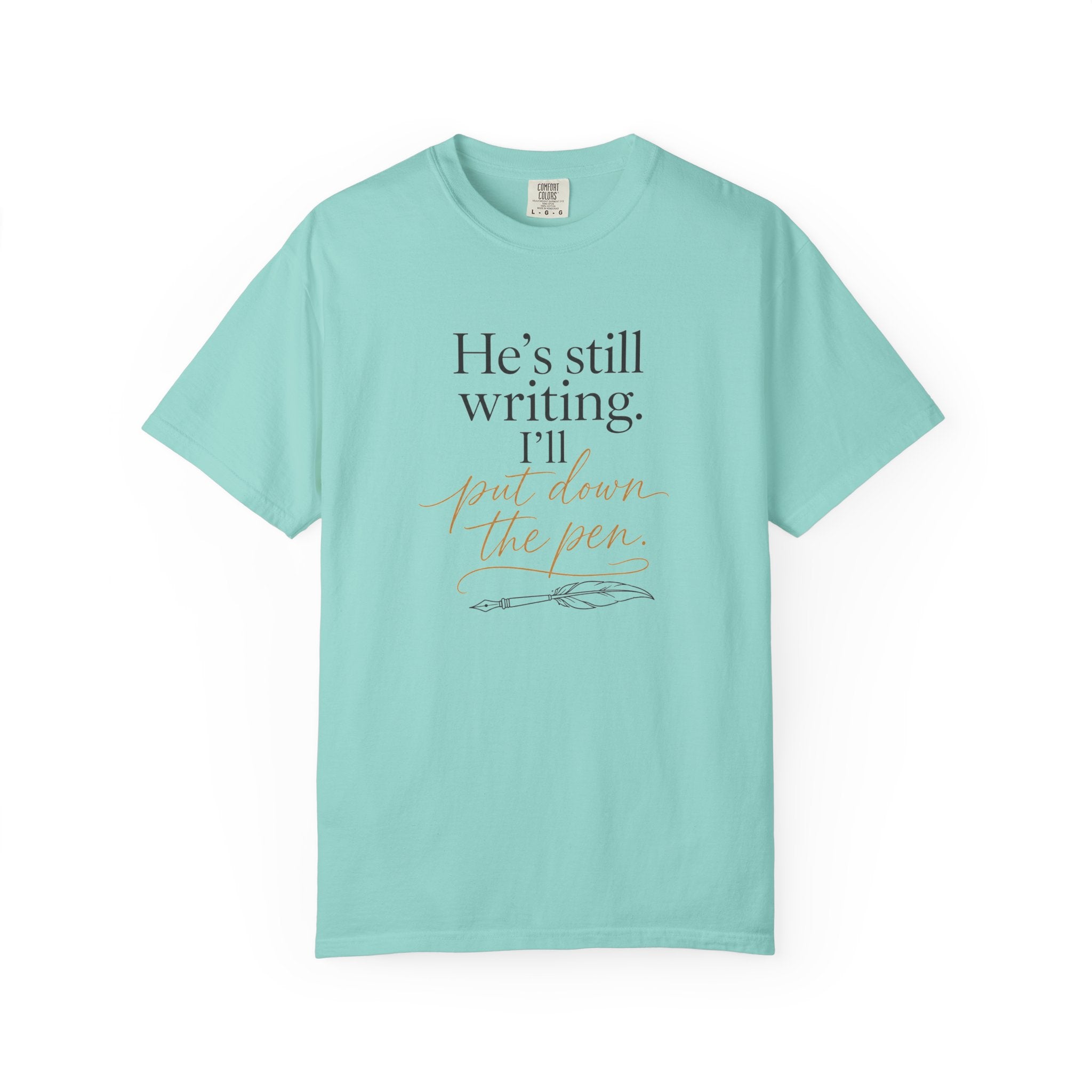 He's Still Writing, I'll Put Down the Pen — Christian Shirt for Women | Trust God Tee, Faith Over Control, Gift for Her