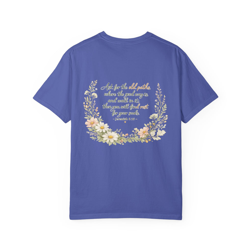 Ask for the Old Paths — Jeremiah 6:16 Christian Shirt for Women | Floral Scripture Tee, Faith Gift for Her