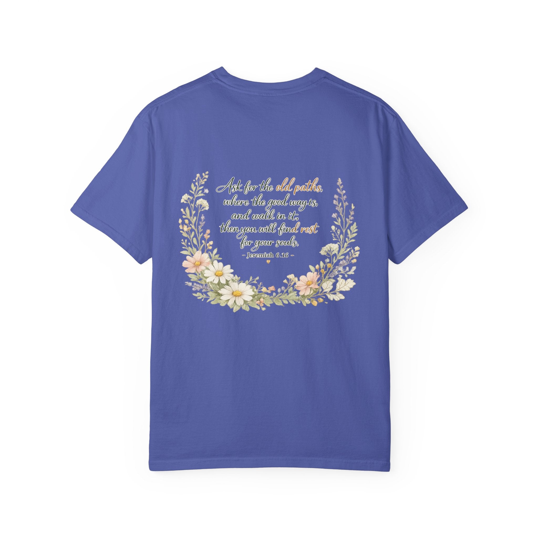 Ask for the Old Paths — Jeremiah 6:16 Christian Shirt for Women | Floral Scripture Tee, Faith Gift for Her