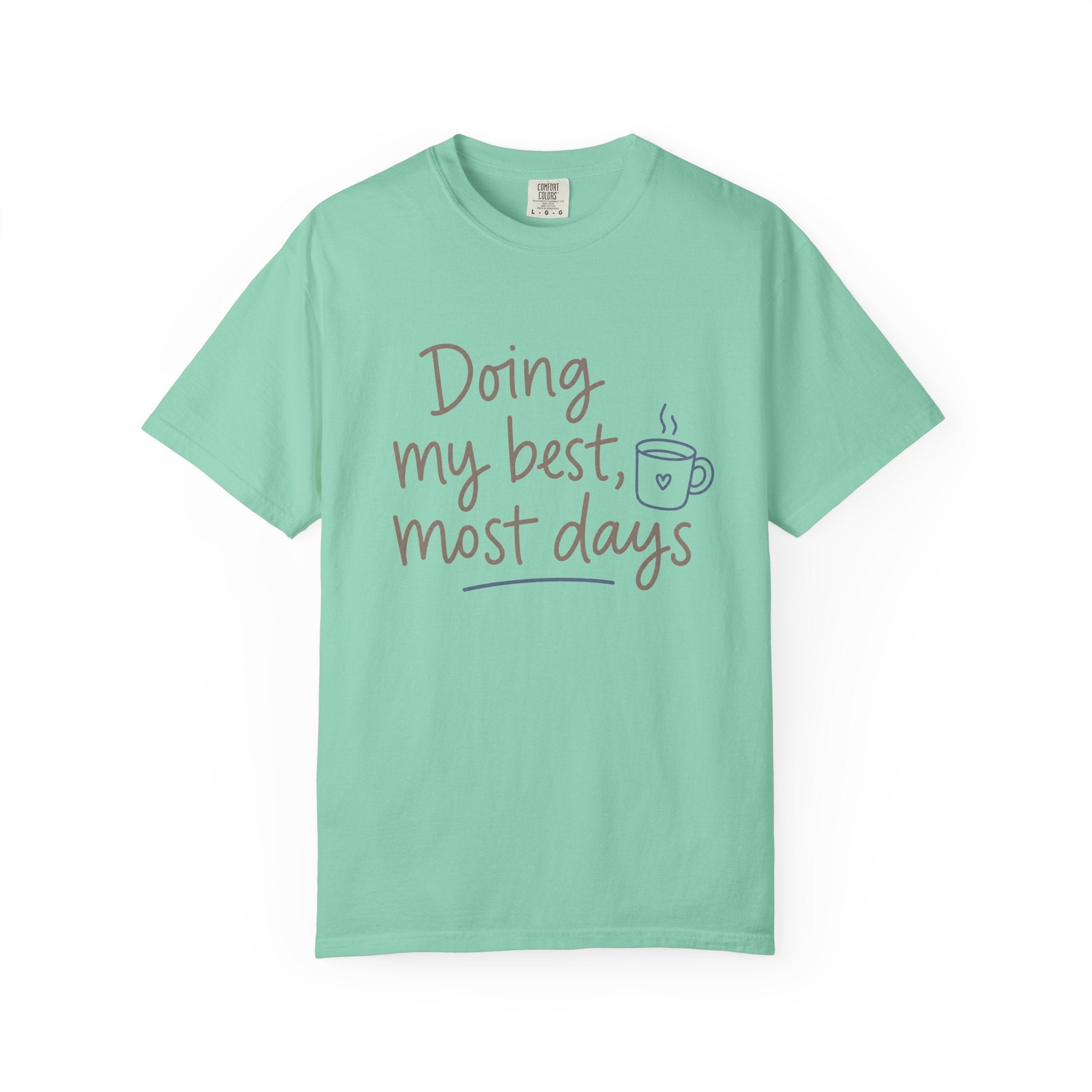 Doing My Best, Most Days — Christian Shirt for Women | Honest Faith Tee, Mom Gift, Quiet Strength