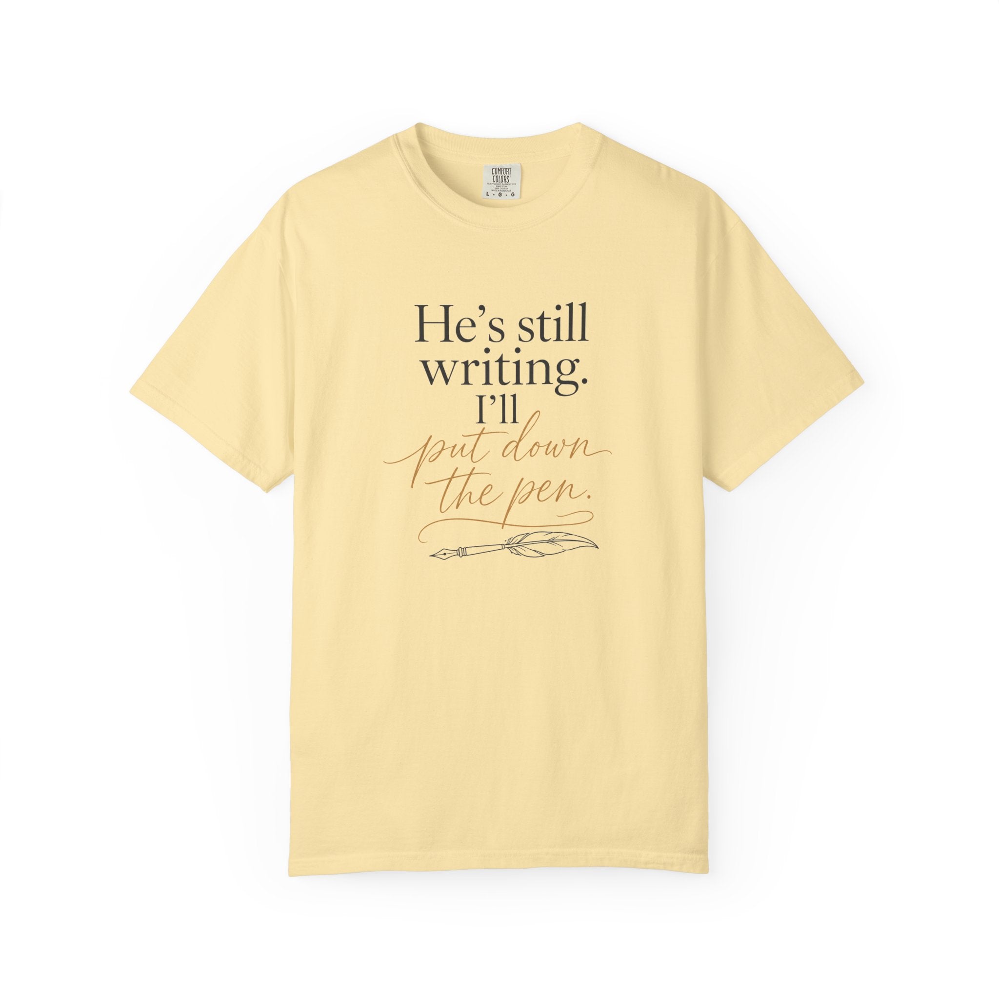 He's Still Writing, I'll Put Down the Pen — Christian Shirt for Women | Trust God Tee, Faith Over Control, Gift for Her