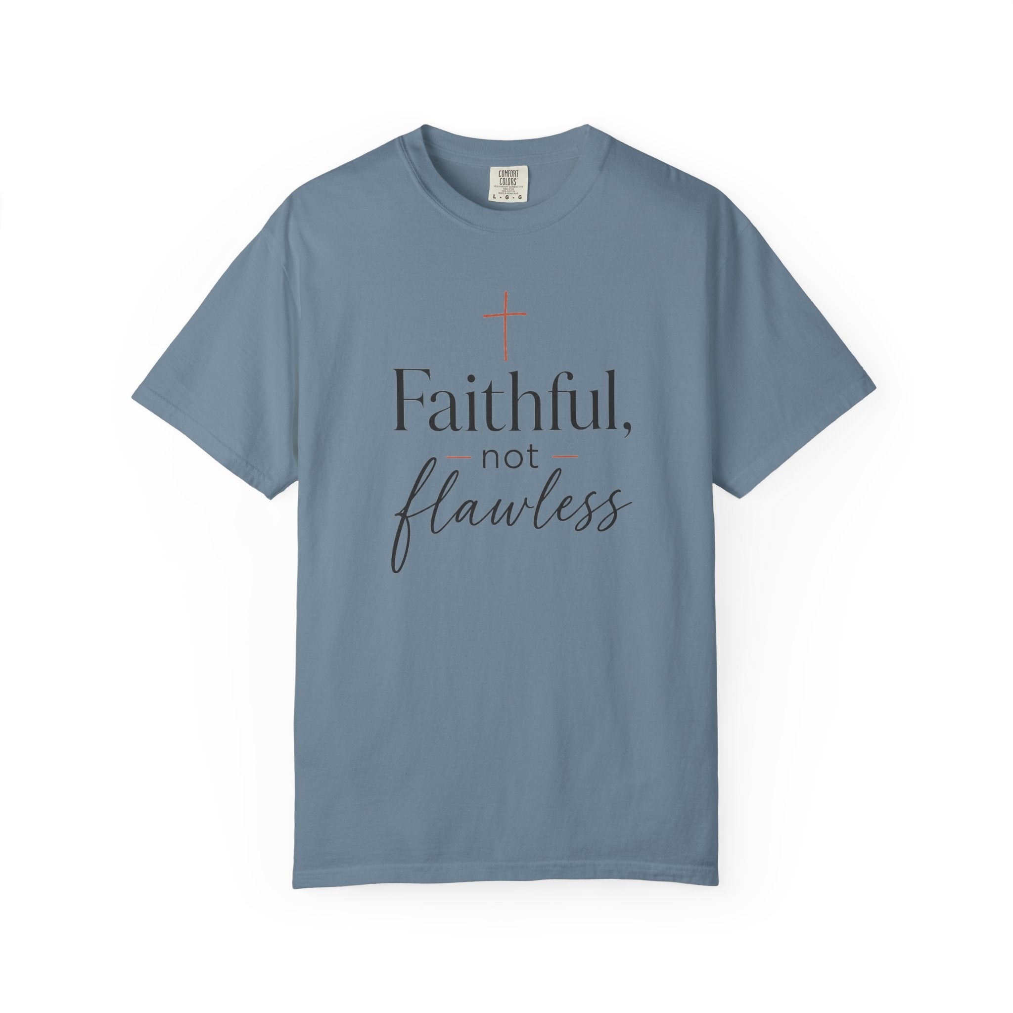 Faithful, Not Flawless — Christian Shirt for Women | Faith Over Perfection Tee, Quiet Strength, Gift for Her
