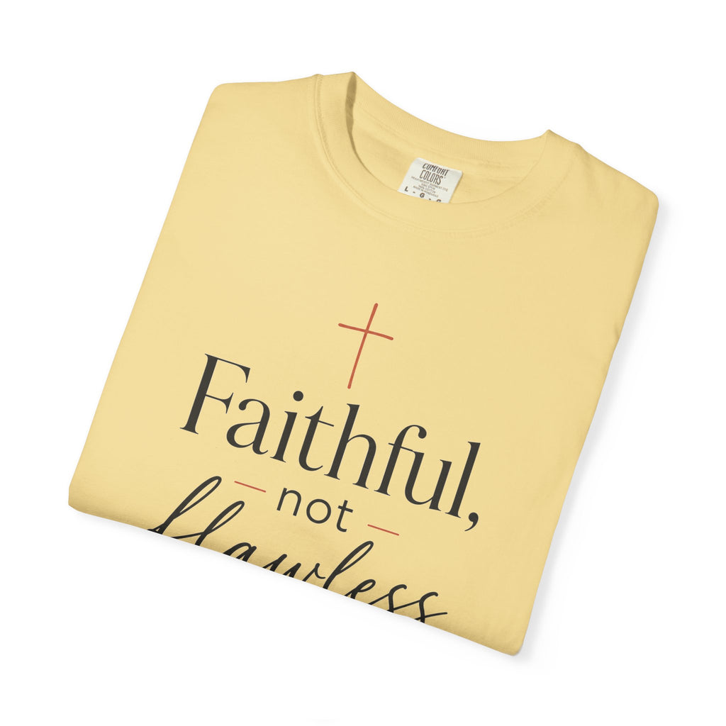 Faithful, Not Flawless — Christian Shirt for Women | Faith Over Perfection Tee, Quiet Strength, Gift for Her