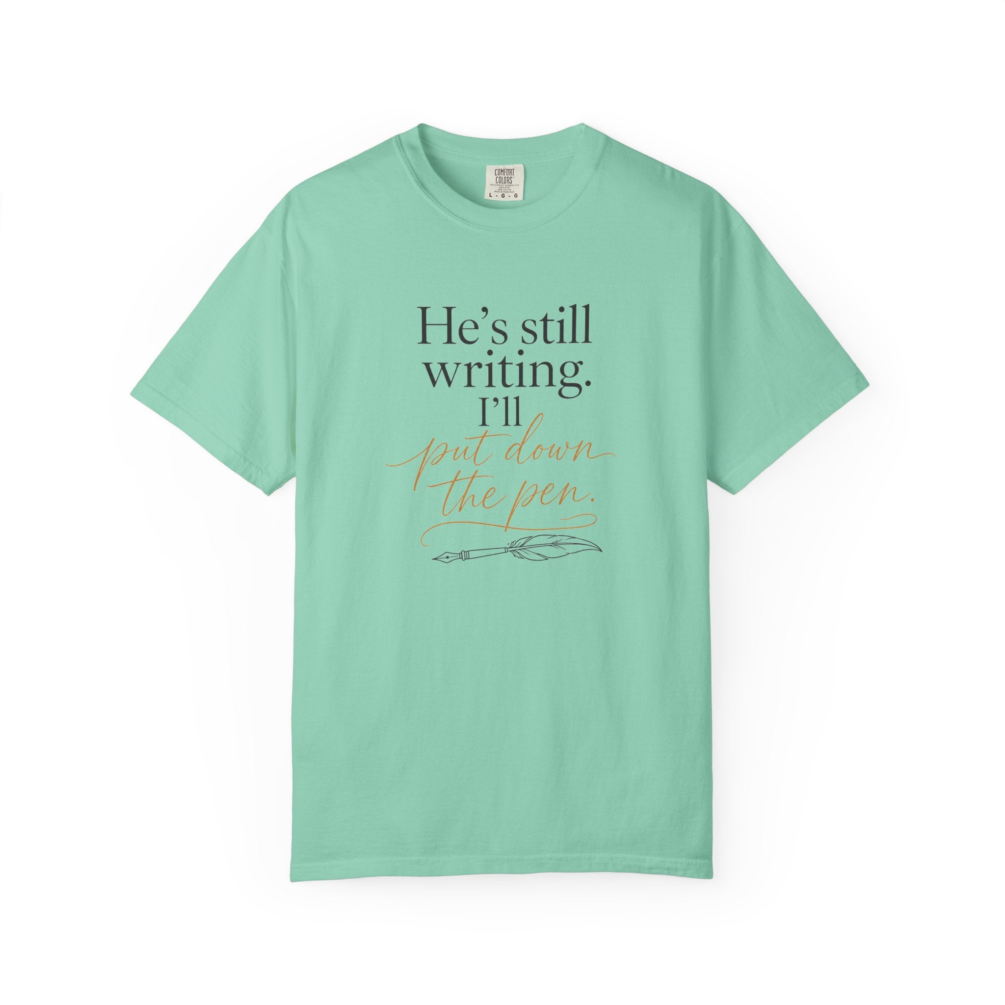 He's Still Writing, I'll Put Down the Pen — Christian Shirt for Women | Trust God Tee, Faith Over Control, Gift for Her