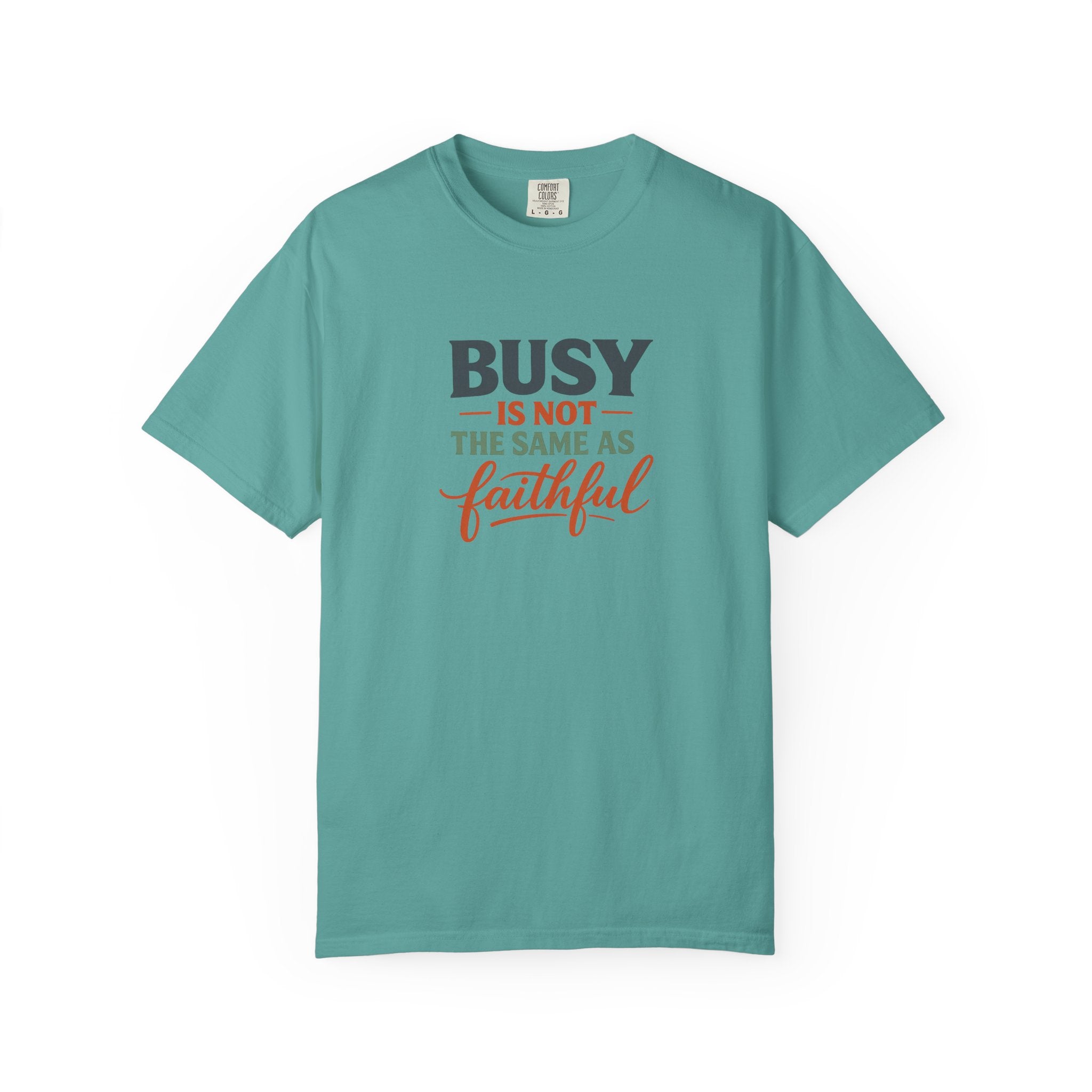 Busy Is Not the Same as Faithful — Christian Shirt for Women | Faith Over Hustle Tee