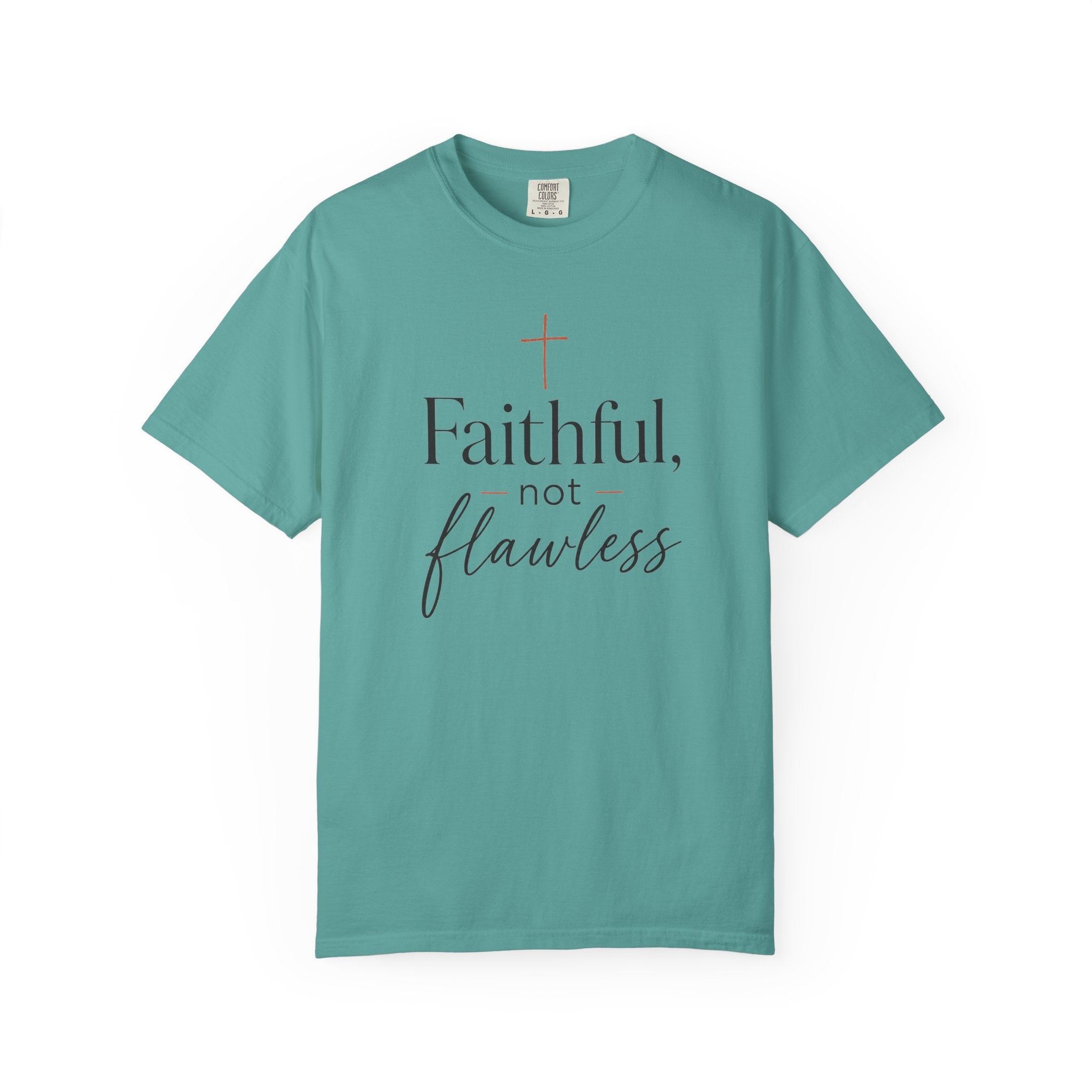 Faithful, Not Flawless — Christian Shirt for Women | Faith Over Perfection Tee, Quiet Strength, Gift for Her