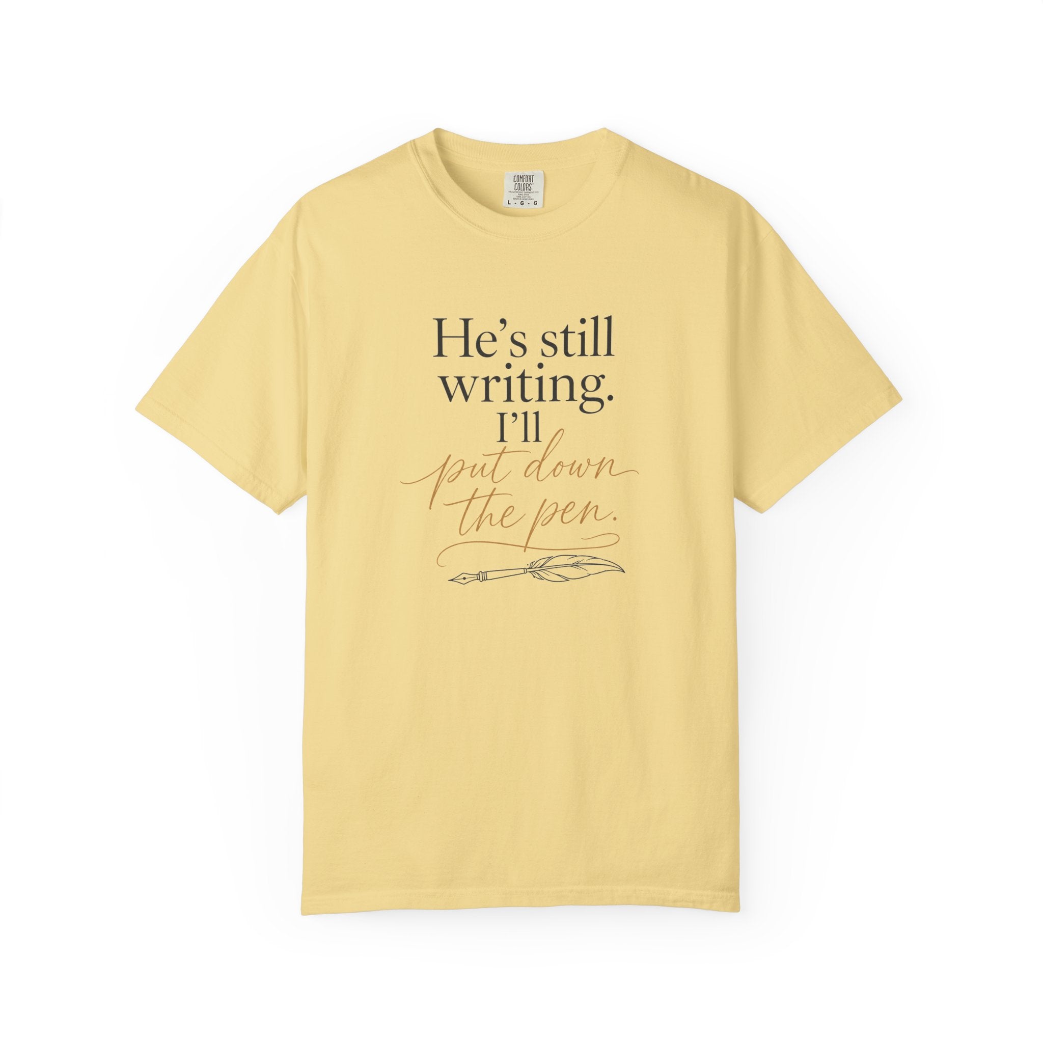 He's Still Writing, I'll Put Down the Pen — Christian Shirt for Women | Trust God Tee, Faith Over Control, Gift for Her