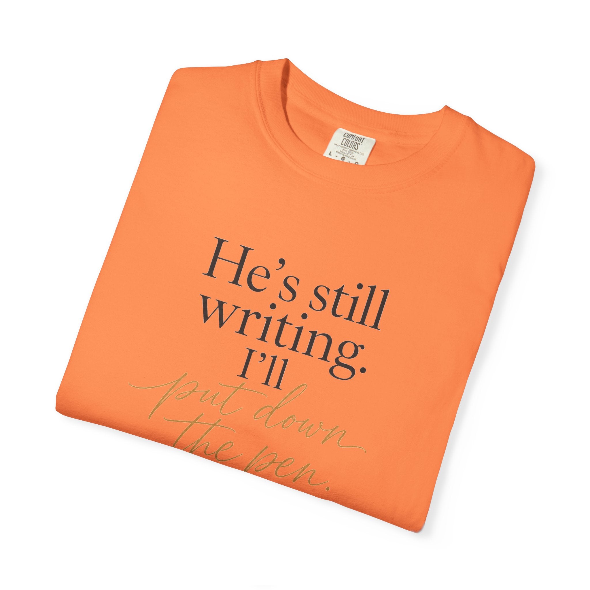 He's Still Writing, I'll Put Down the Pen — Christian Shirt for Women | Trust God Tee, Faith Over Control, Gift for Her