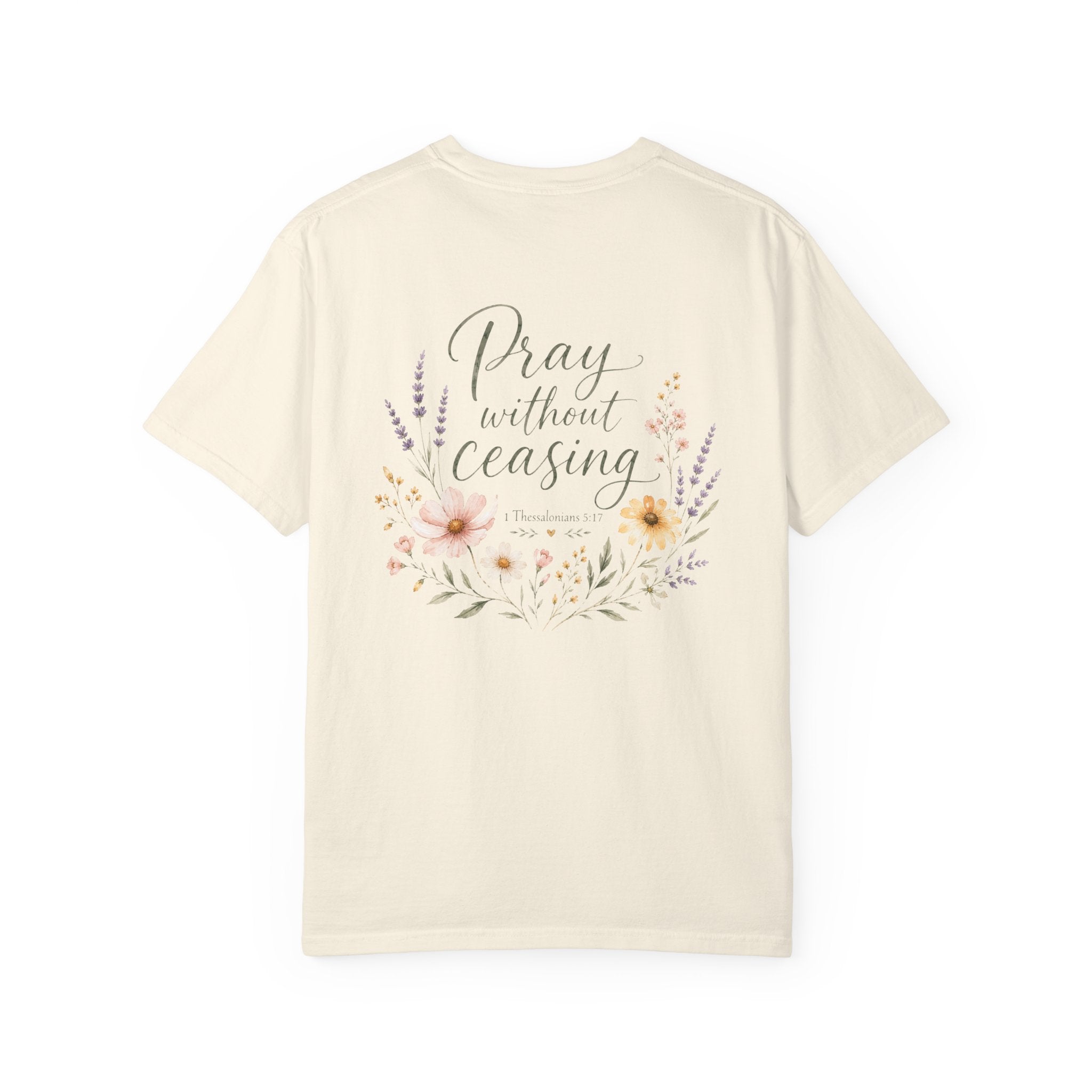 Pray Without Ceasing — 1 Thessalonians 5:17 Christian Shirt for Women | Floral Scripture Tee, Faith Gift for Her