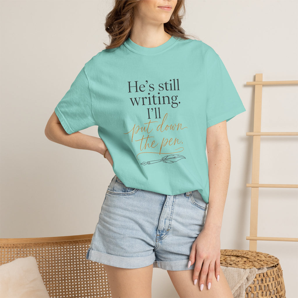 He's Still Writing, I'll Put Down the Pen — Christian Shirt for Women | Trust God Tee, Faith Over Control, Gift for Her