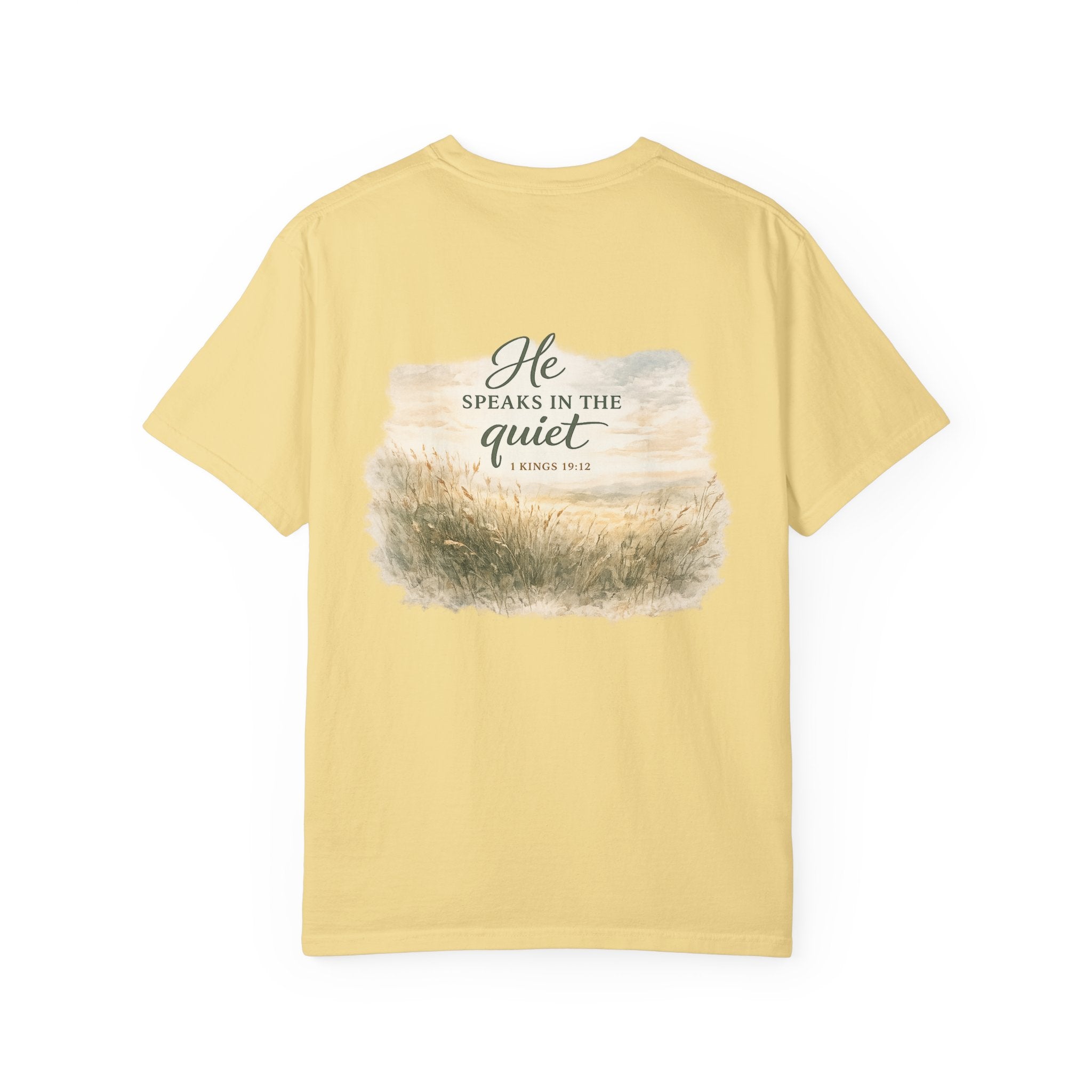 He Speaks in the Quiet — 1 Kings 19:12 Christian Shirt for Women | Scripture Tee, Quiet Strength, Gift for Her